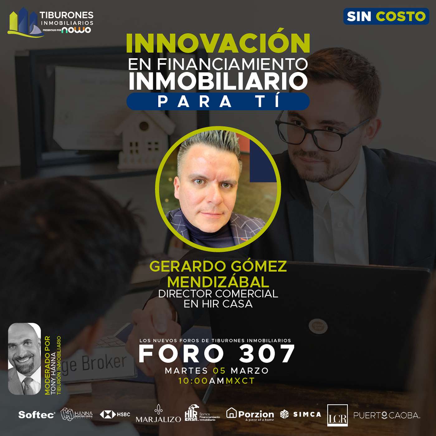 FORO 307 - “Innovación en Financiamiento Inmobiliario para tí “