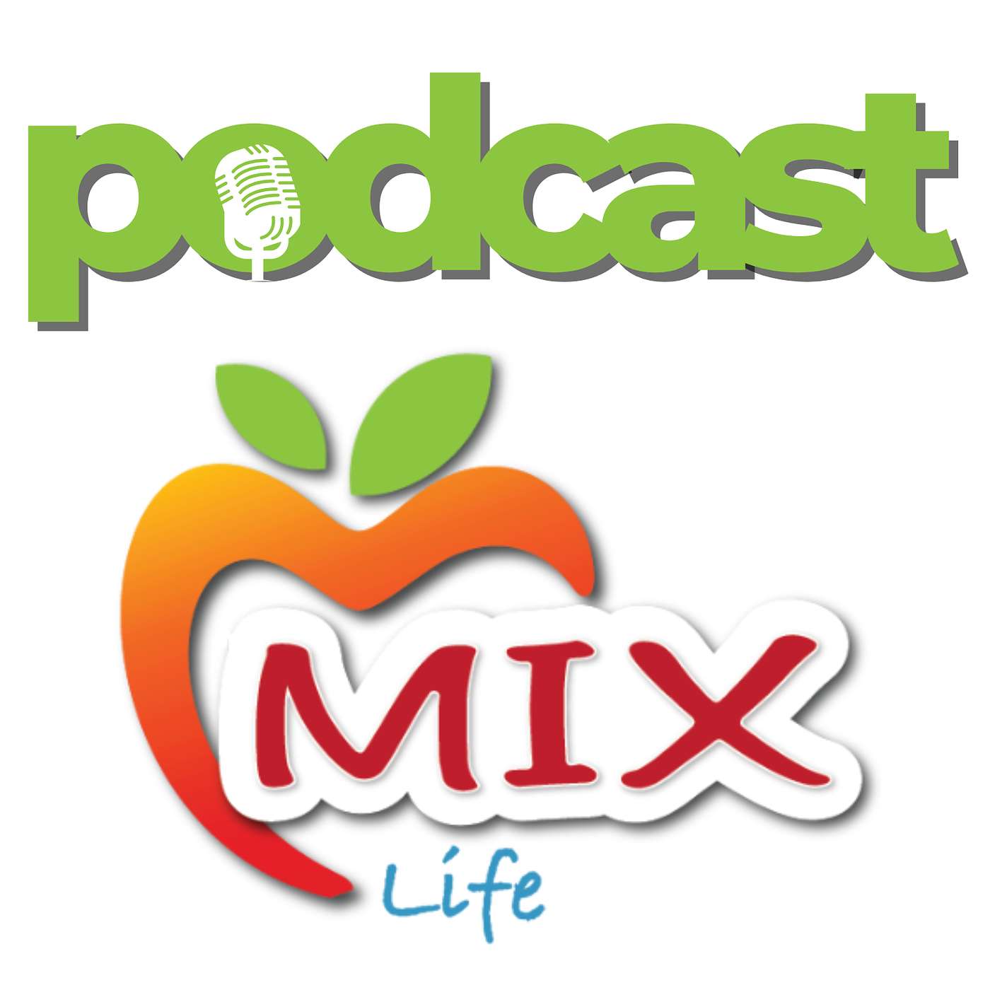 El Podcast MIXlife™
