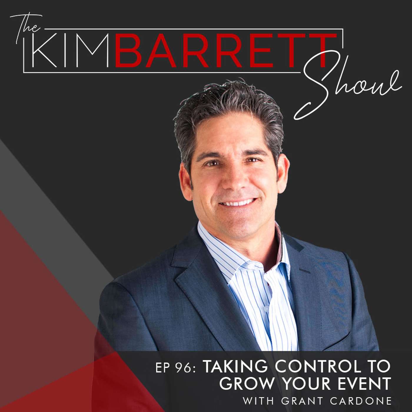 [Throwback Episode] Taking Control to Grow Your Event with Grant Cardone episode artwork
