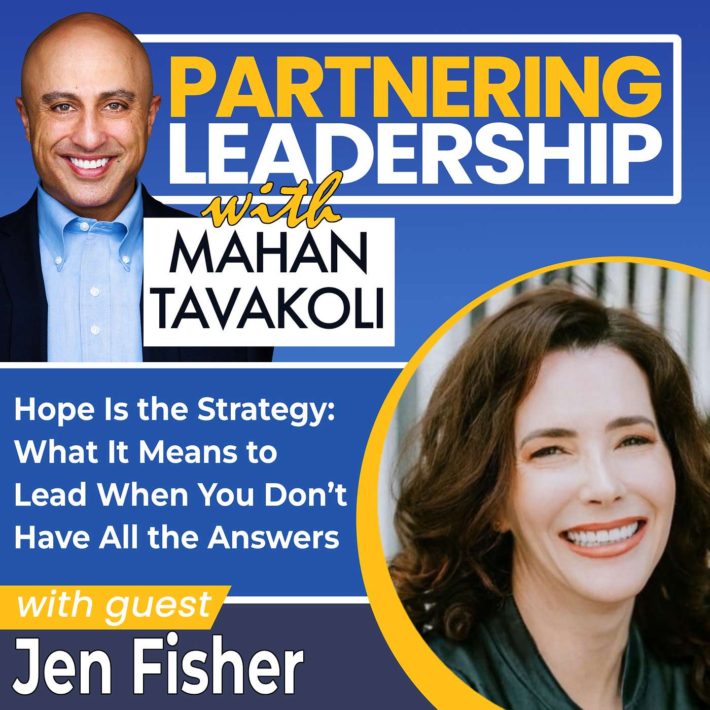 438 Hope Is the Strategy: What It Means to Lead When You Don’t Have All the Answers with Jen Fisher 438 Hope Is the Strategy: What It Means to Lead When You Don’t Have All the Answers with Jen Fisher