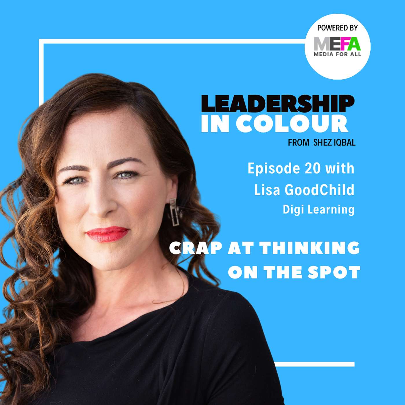 Episode 20 - Crap At Thinking On The Spot with Lisa GoodChild