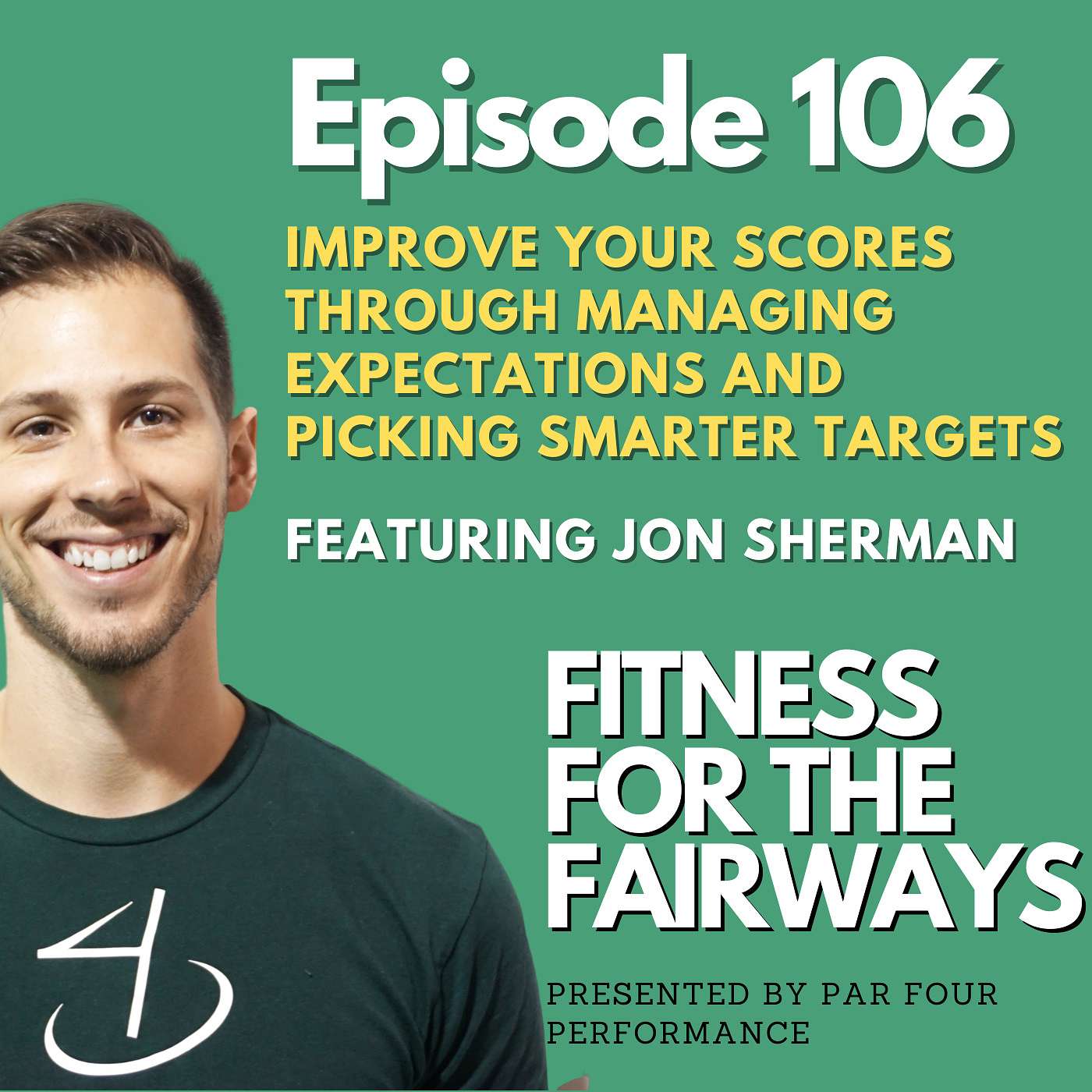 Ep 106. Improve Your Scores Through Managing Expectations And Picking Smarter Targets with Jon Sherman episode artwork