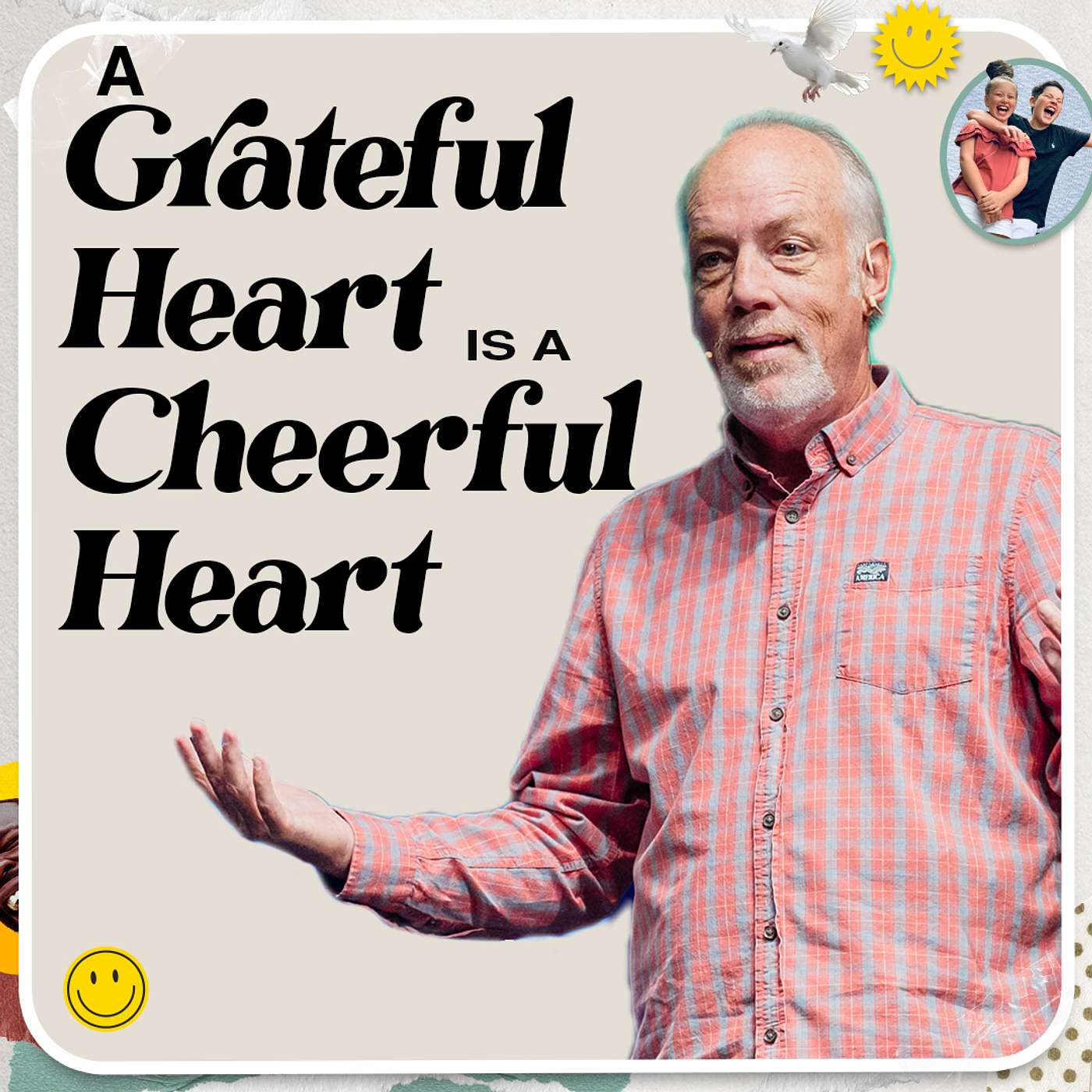 A Grateful Heart is a Cheerful Heart // Laughter Doeth Good (Part 4) // Gary Bentley