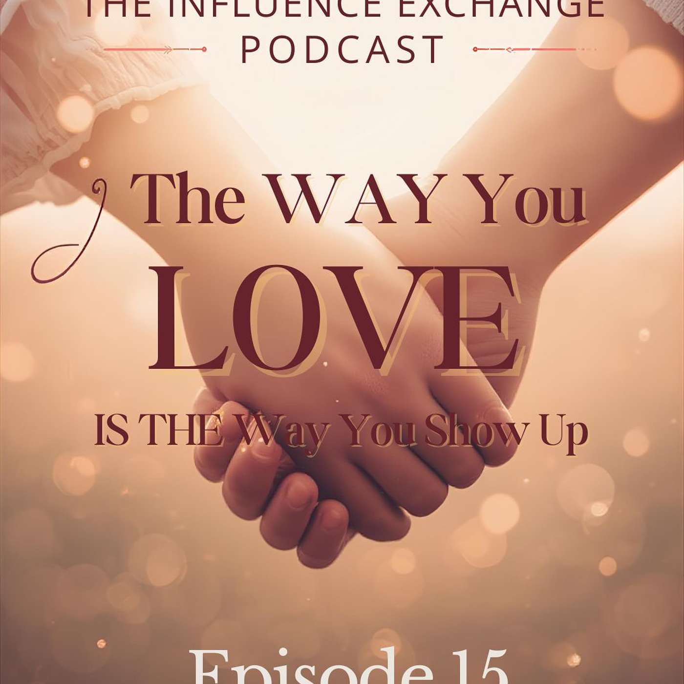 The Way You Love Is the Way You Show Up