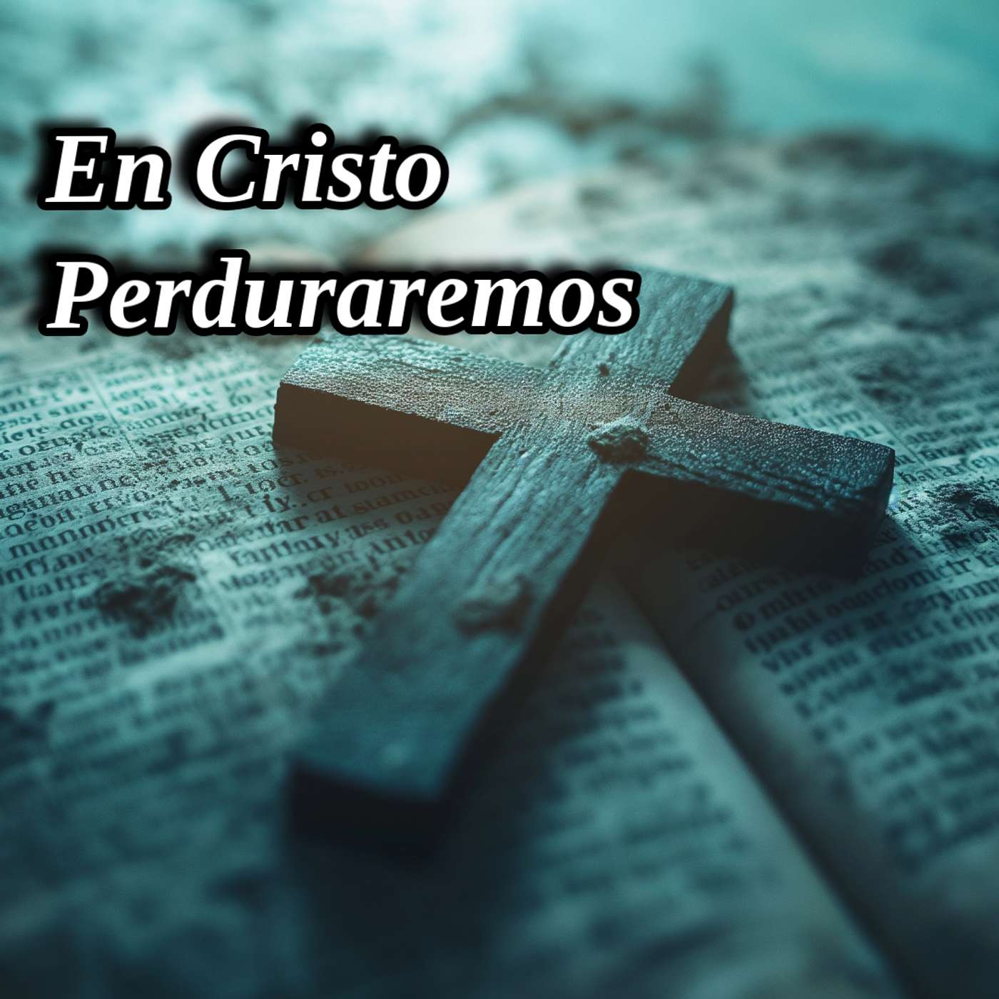 En Cristo Perduraremos