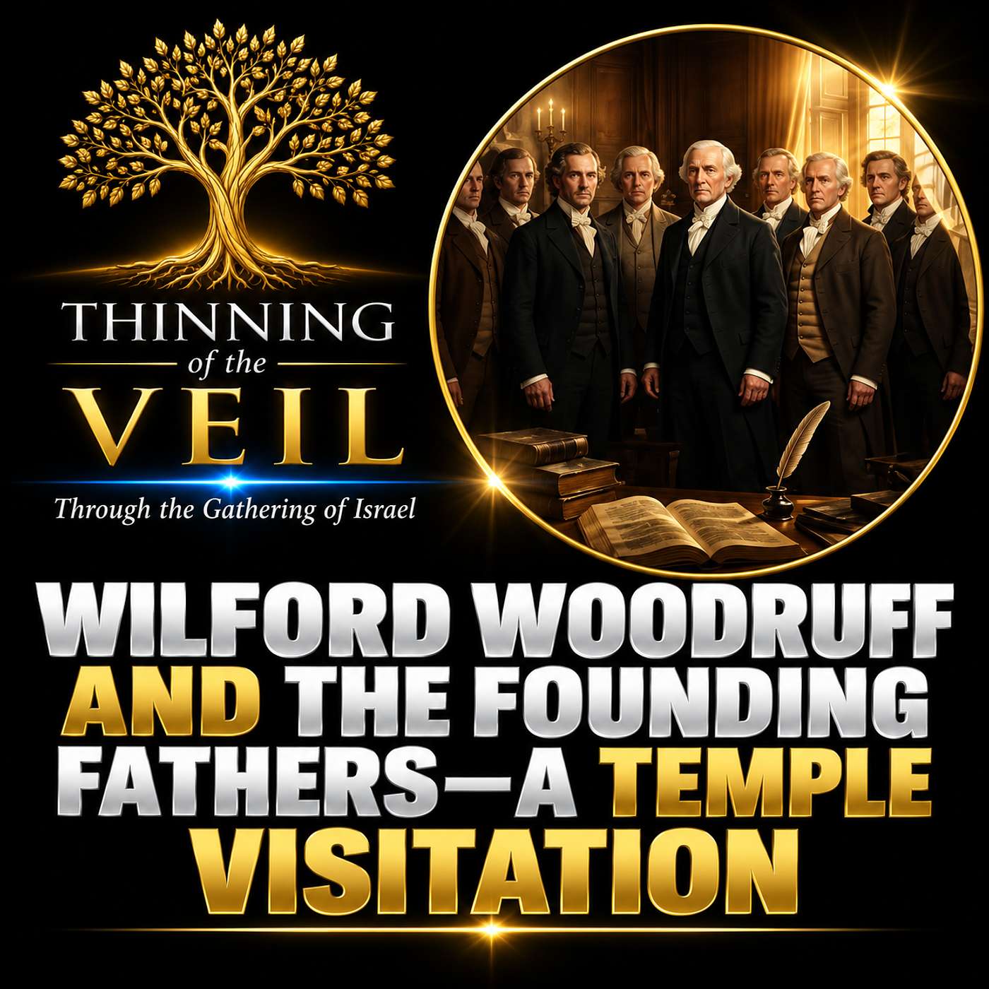 Wilford Woodruff & the Signers of the Declaration | The St. George Temple Vision (LDS Temple Work) episode artwork