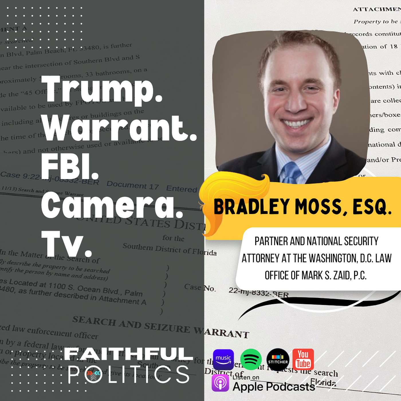 "Trump. Warrant. FBI. Camera. TV." w/Bradley Moss, Esq. - National Security Attorney