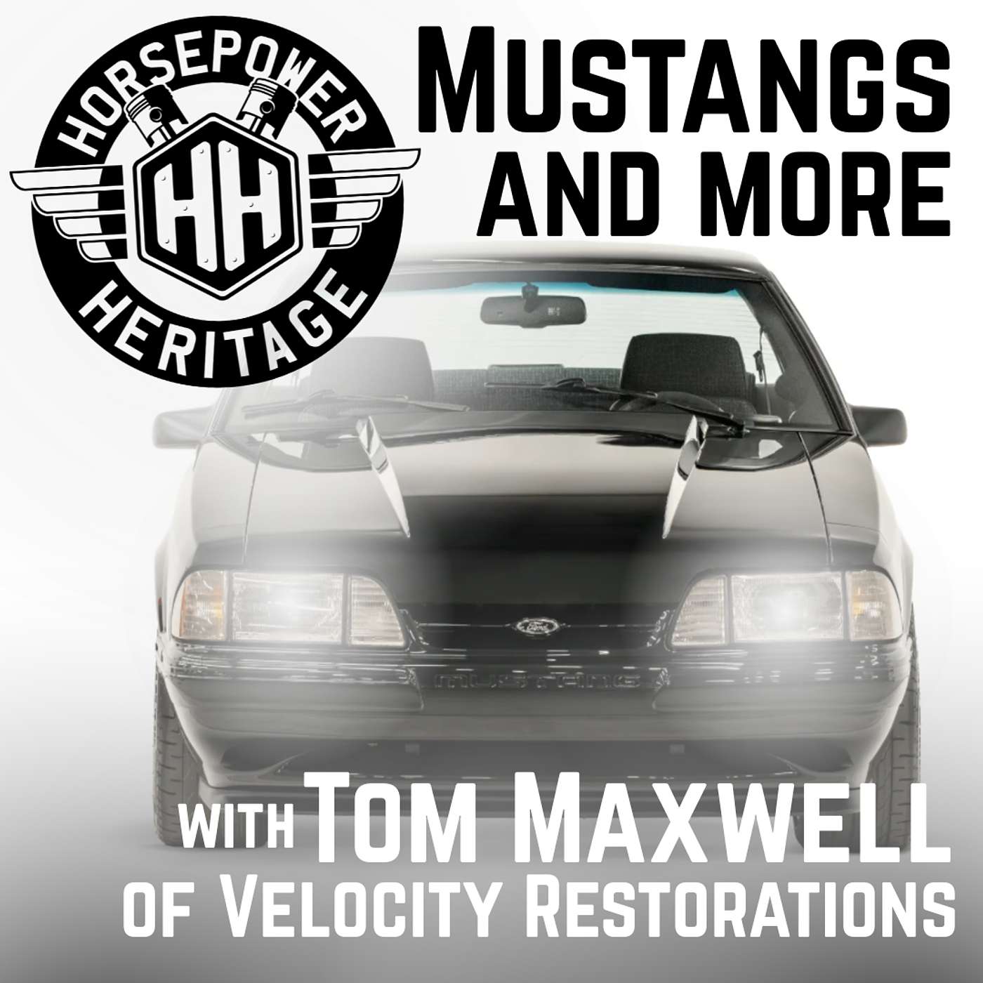 Mustangs and More with Tom Maxwell of Velocity Restorations Mustangs and More with Tom Maxwell of Velocity Restorations
