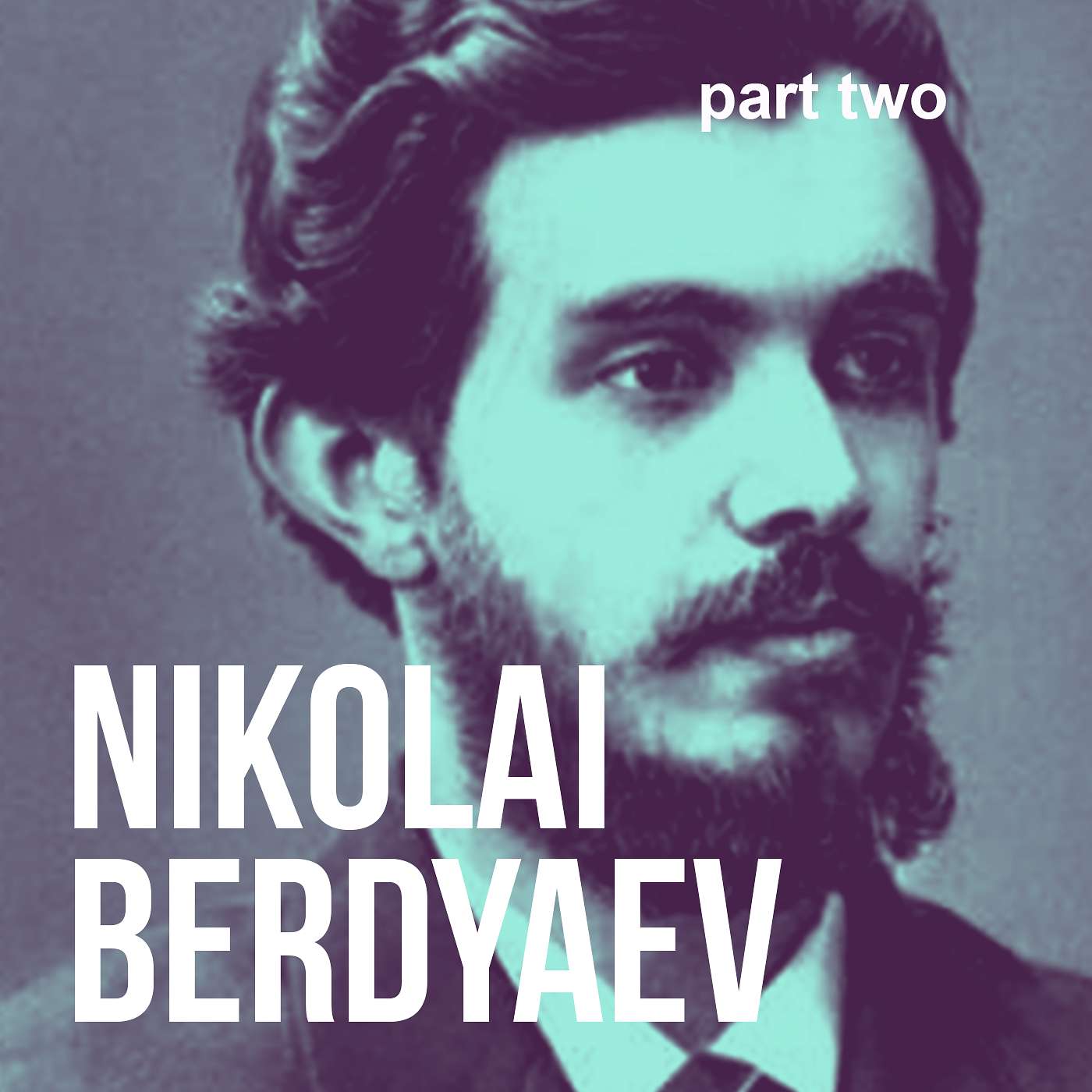 Episode #11: Avoiding Spiritual Nihilism, Deconstructing Systems Without Losing Faith: Nikolai Berdyaev (part two) Episode #11: Avoiding Spiritual Nihilism, Deconstructing Systems Without Losing Faith: Nikolai Berdyaev (part two)