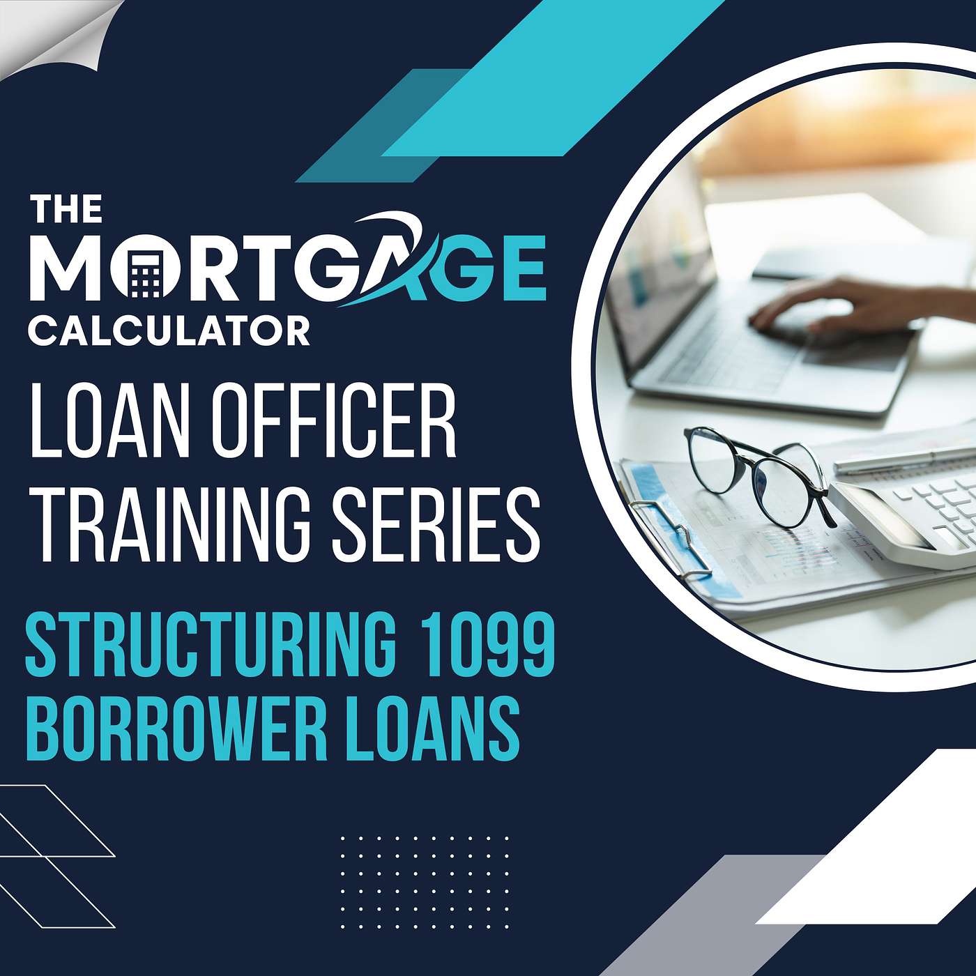 Loan Officer Training with The Mortgage Calculator