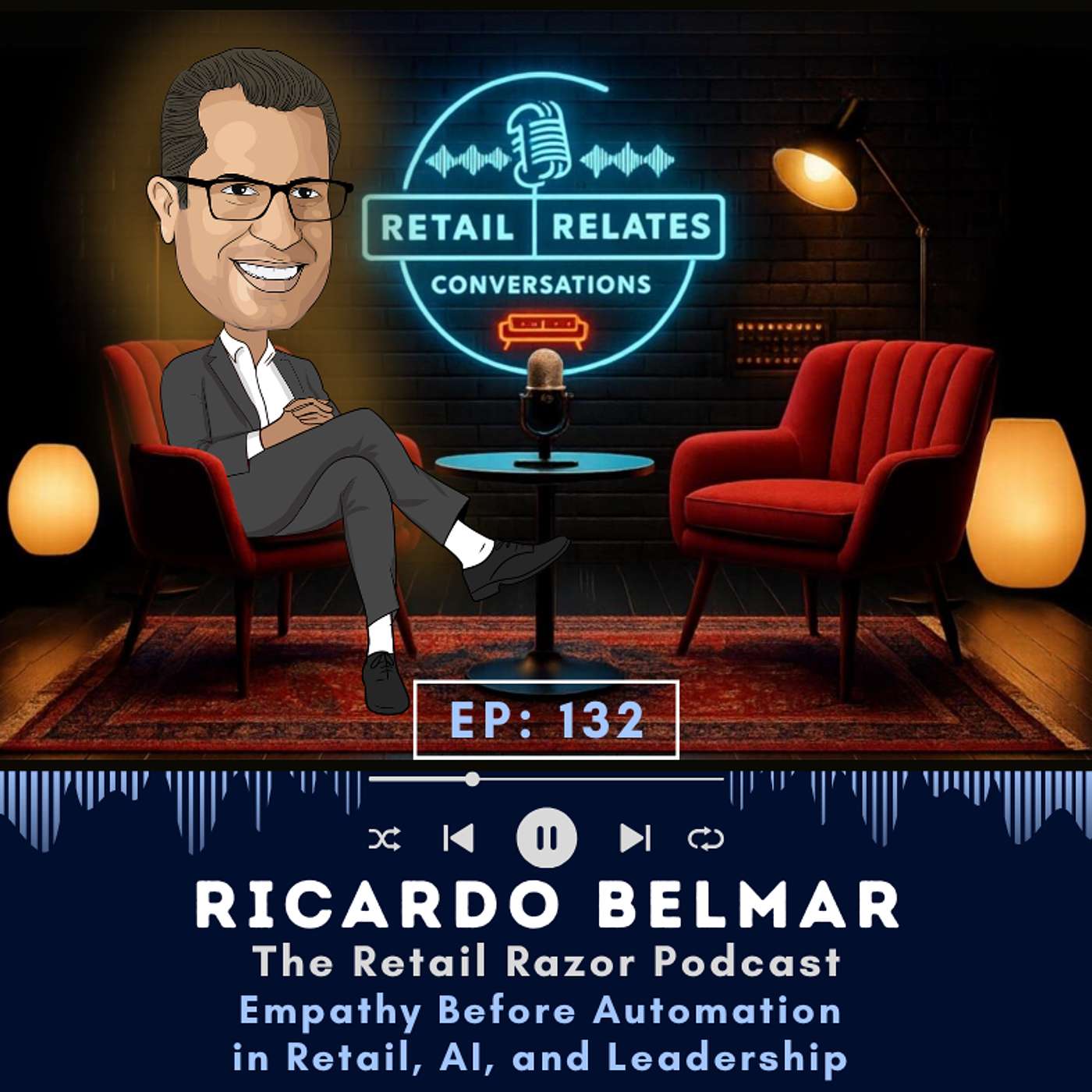Empathy Before Automation: Ricardo Belmar on Retail, AI, and Leadership Empathy Before Automation: Ricardo Belmar on Retail, AI, and Leadership
