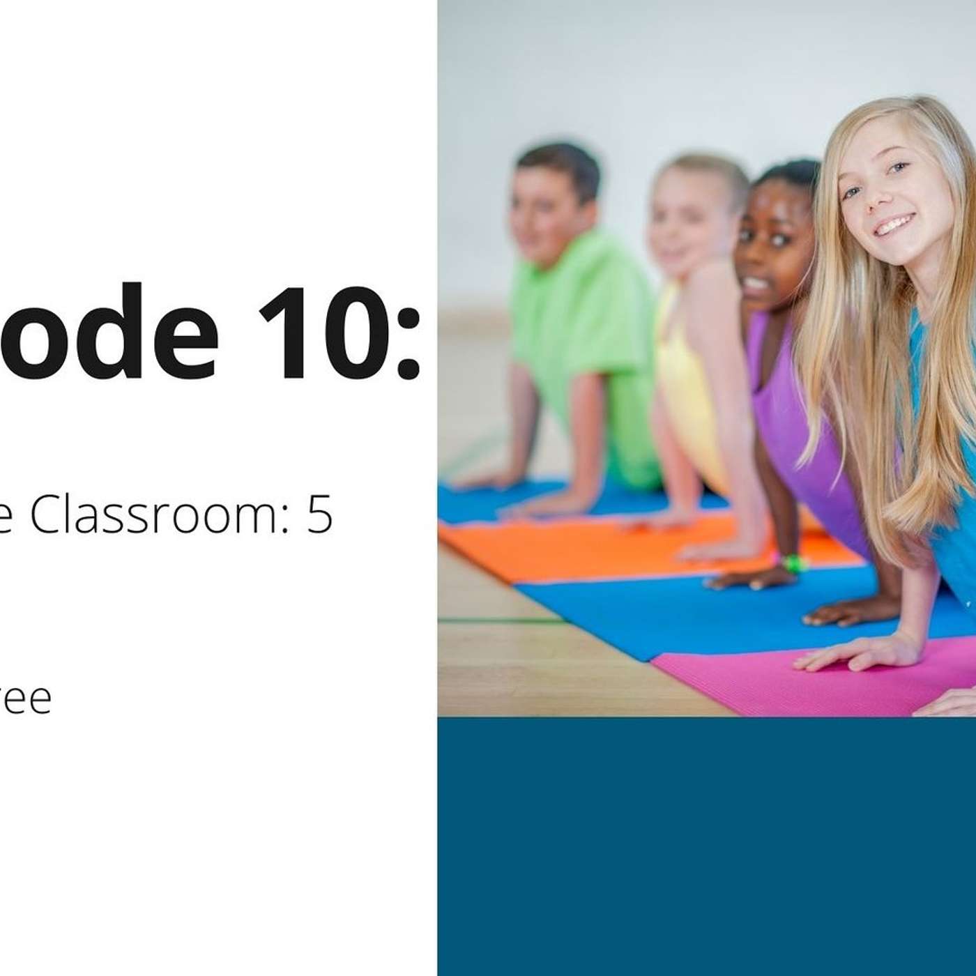 10: Yoga in the Classroom: 5 Benefits