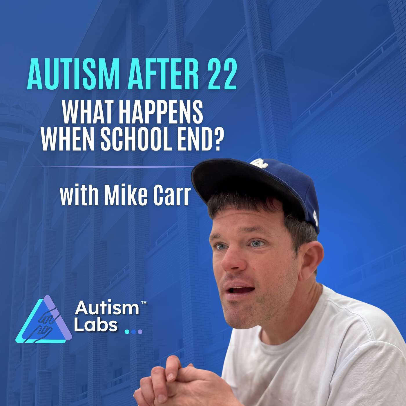 Autism After High School: When There’s Nowhere to Go with Mike Carr