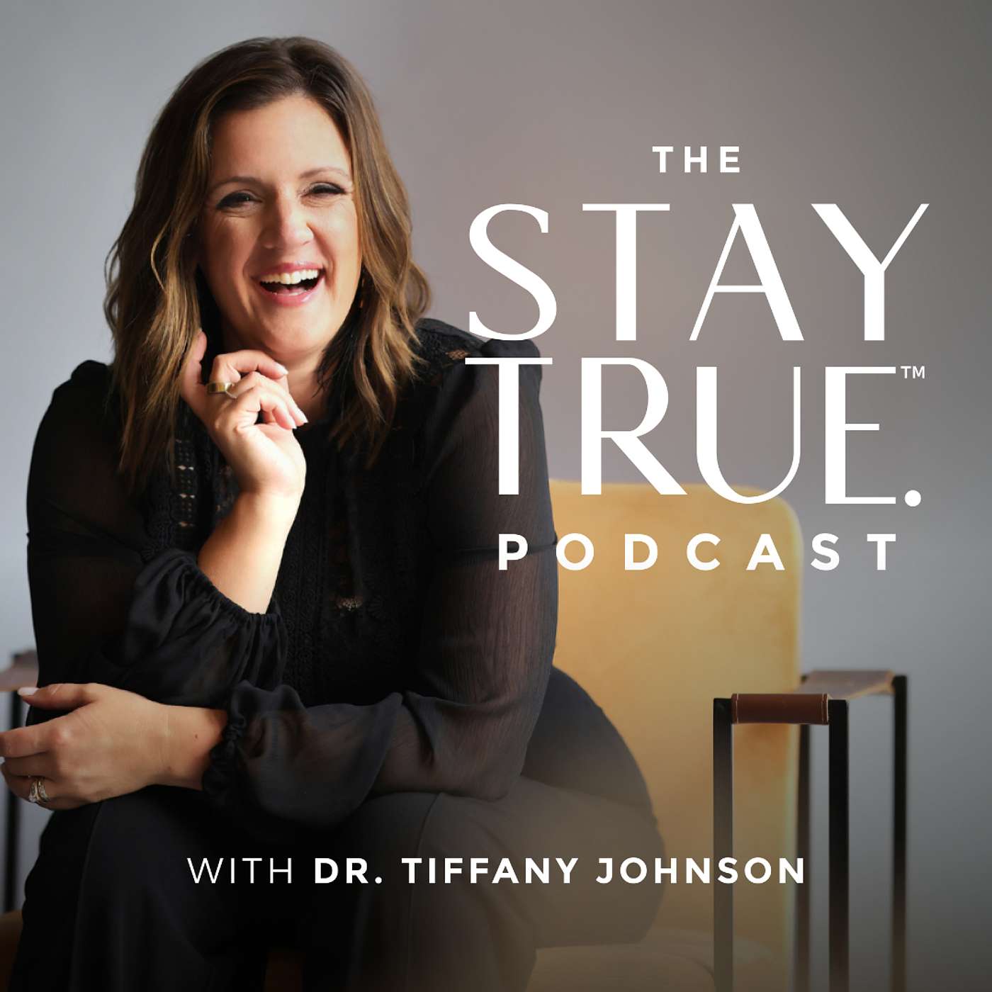 The Stay True Podcast with Dr. Tiffany Johnson