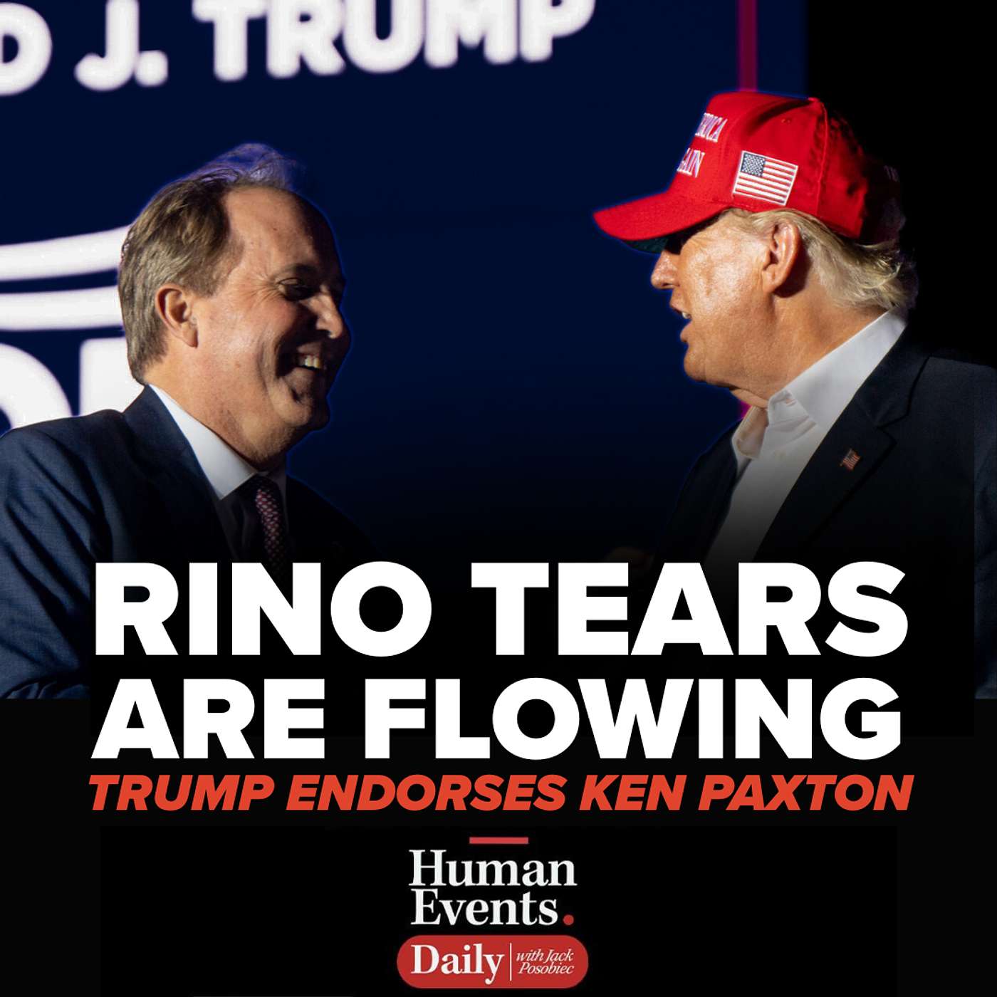 RINO TEARS ARE FLOWING; Trump Endorses Ken Paxton