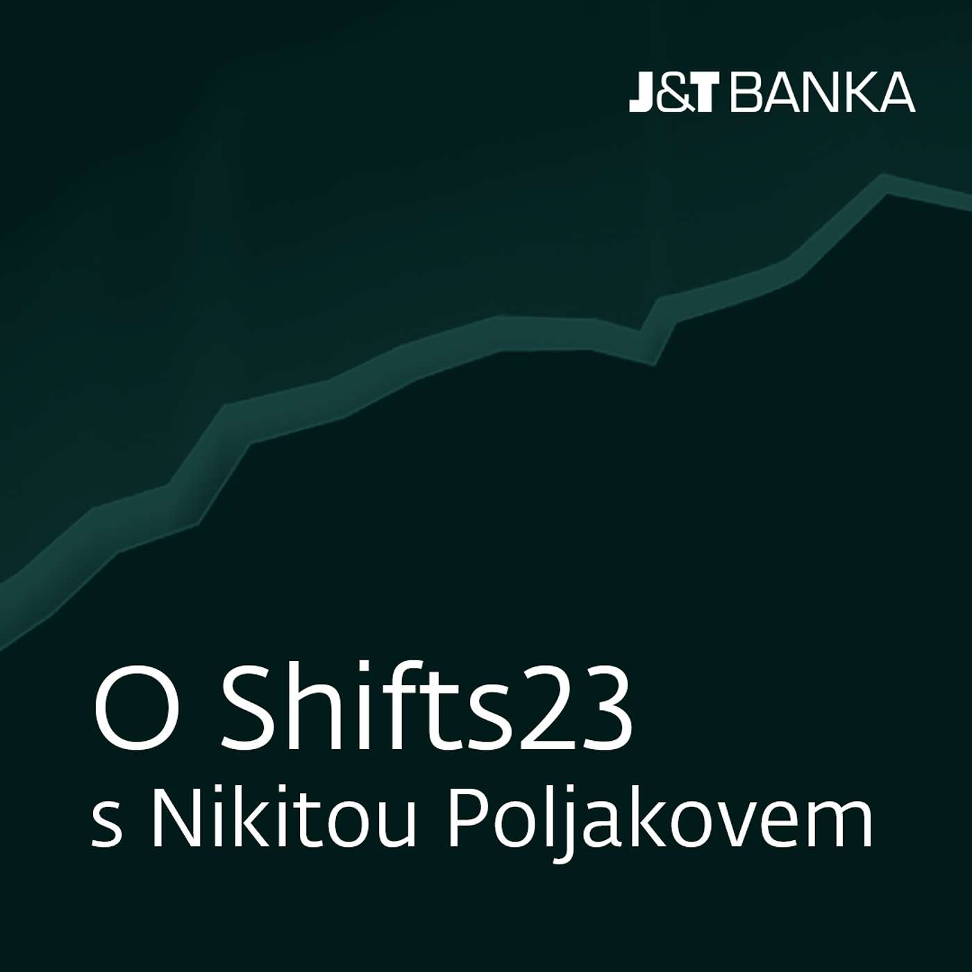 J&T BANKA Talks: O Shifts23 s Nikitou Poljakovem episode artwork