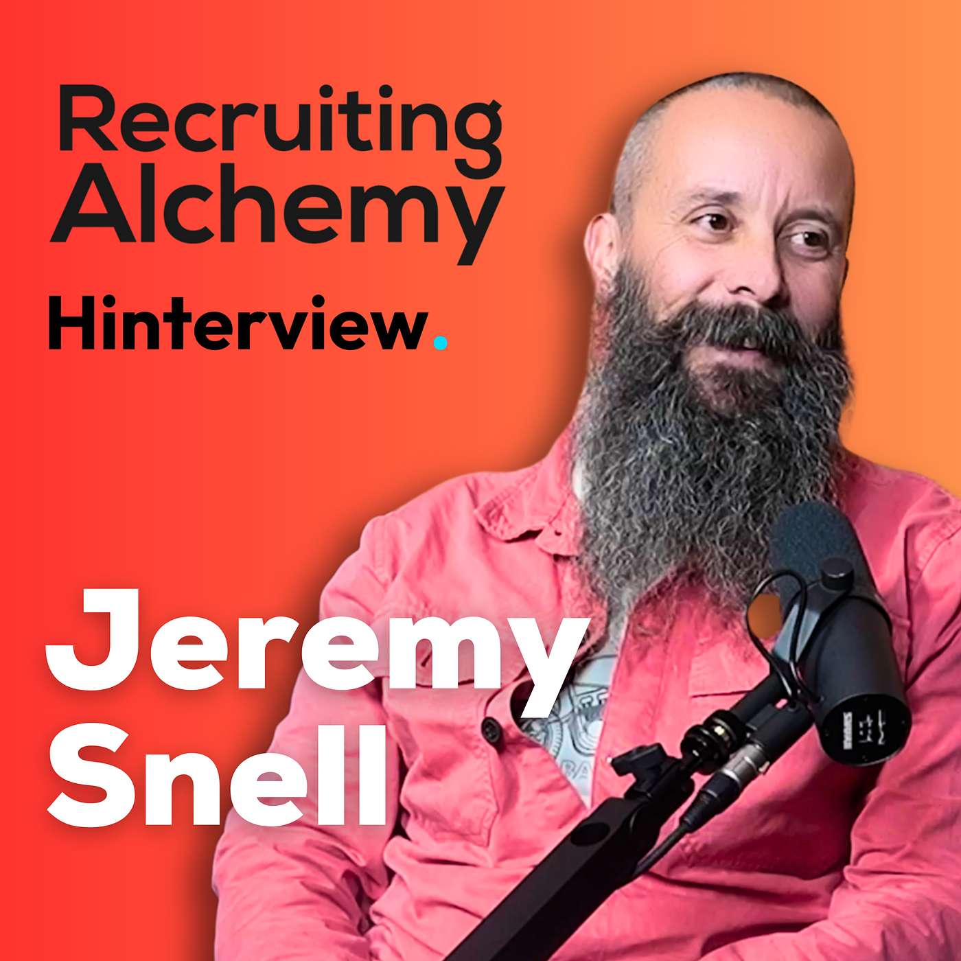 Recruiting Alchemy Ep.17: Jeremy Snell on Shifting from CV Vendor to Value Proposition