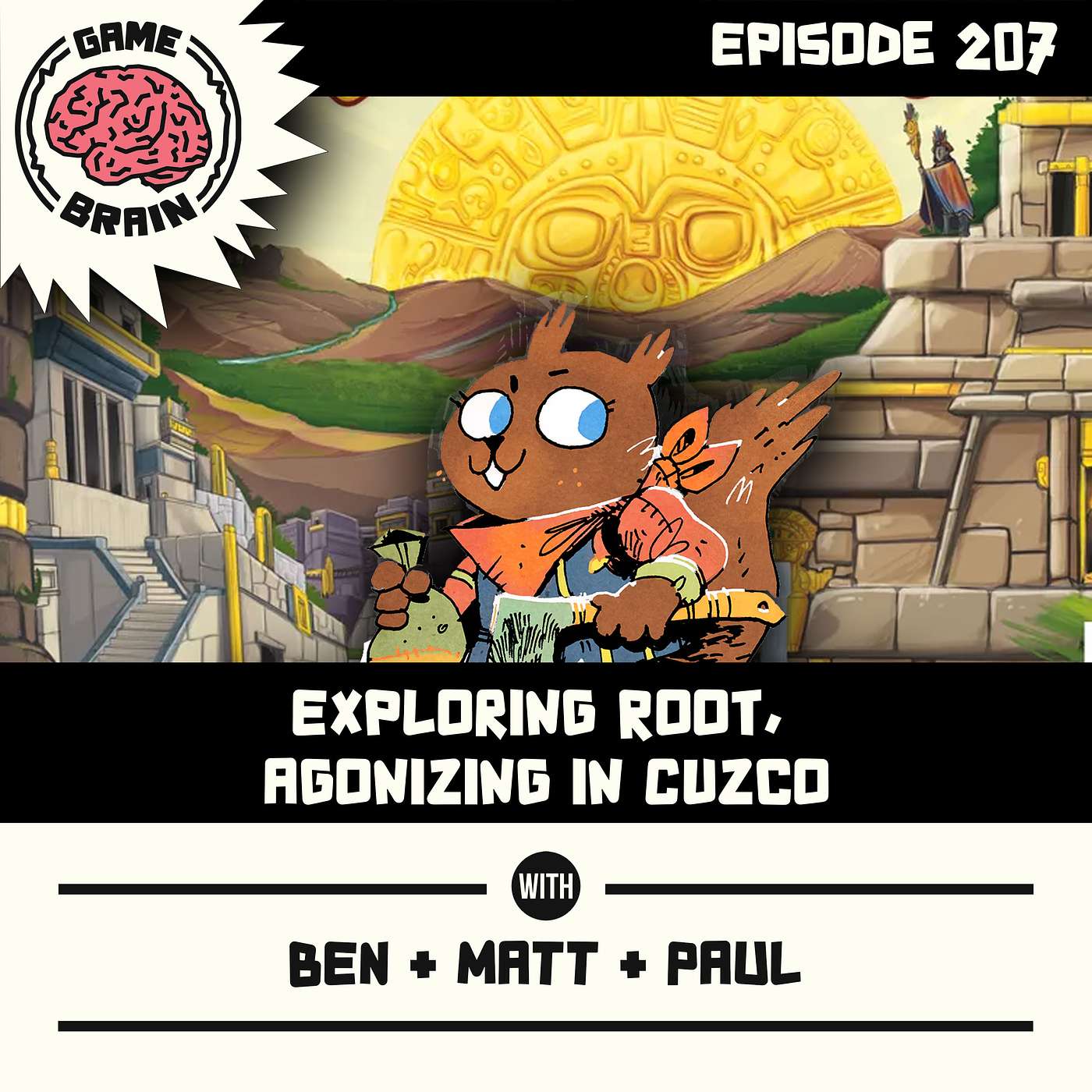 #207: Exploring Root, Agonizing in Cuzco