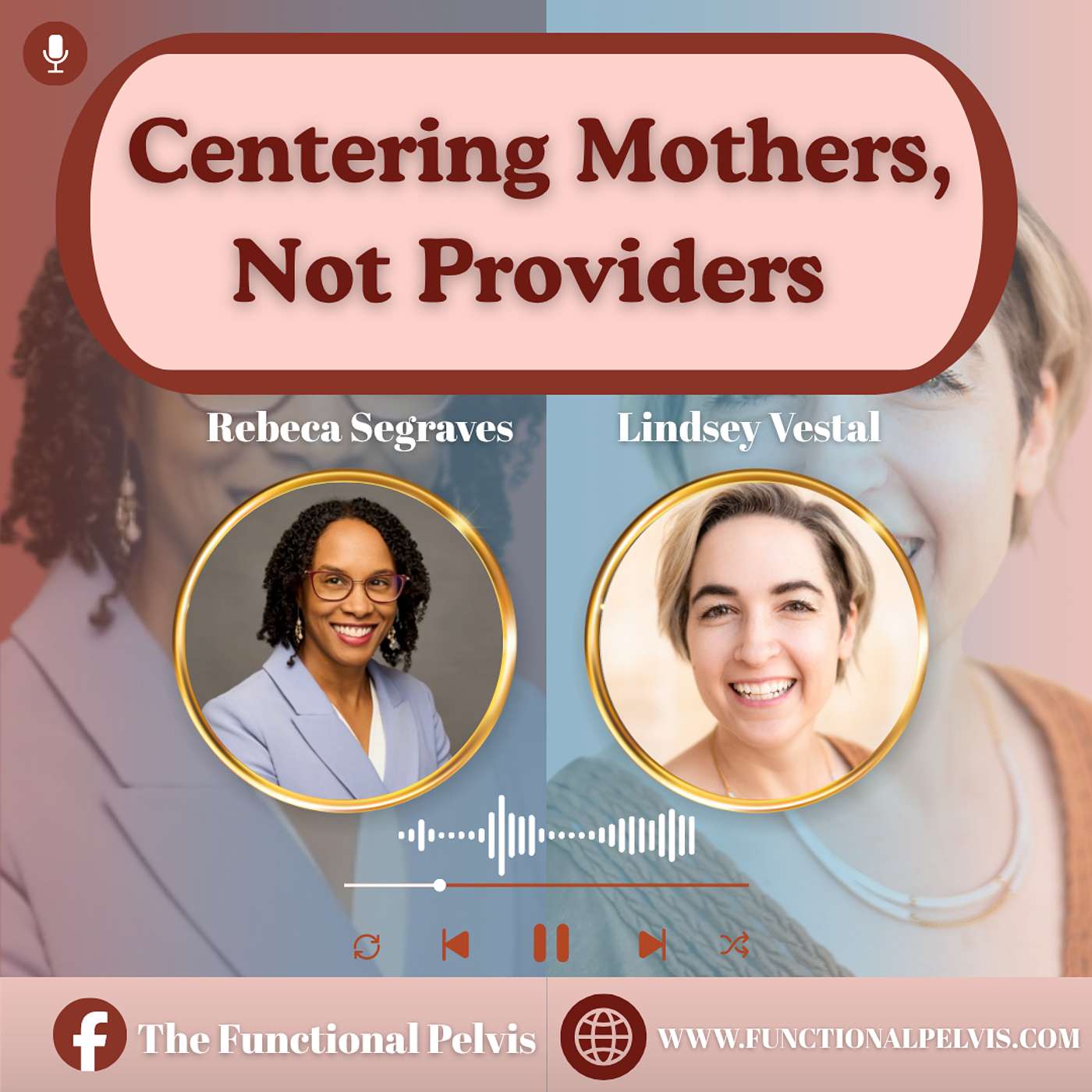 Centering Mothers, Not Providers with Rebeca Segraves