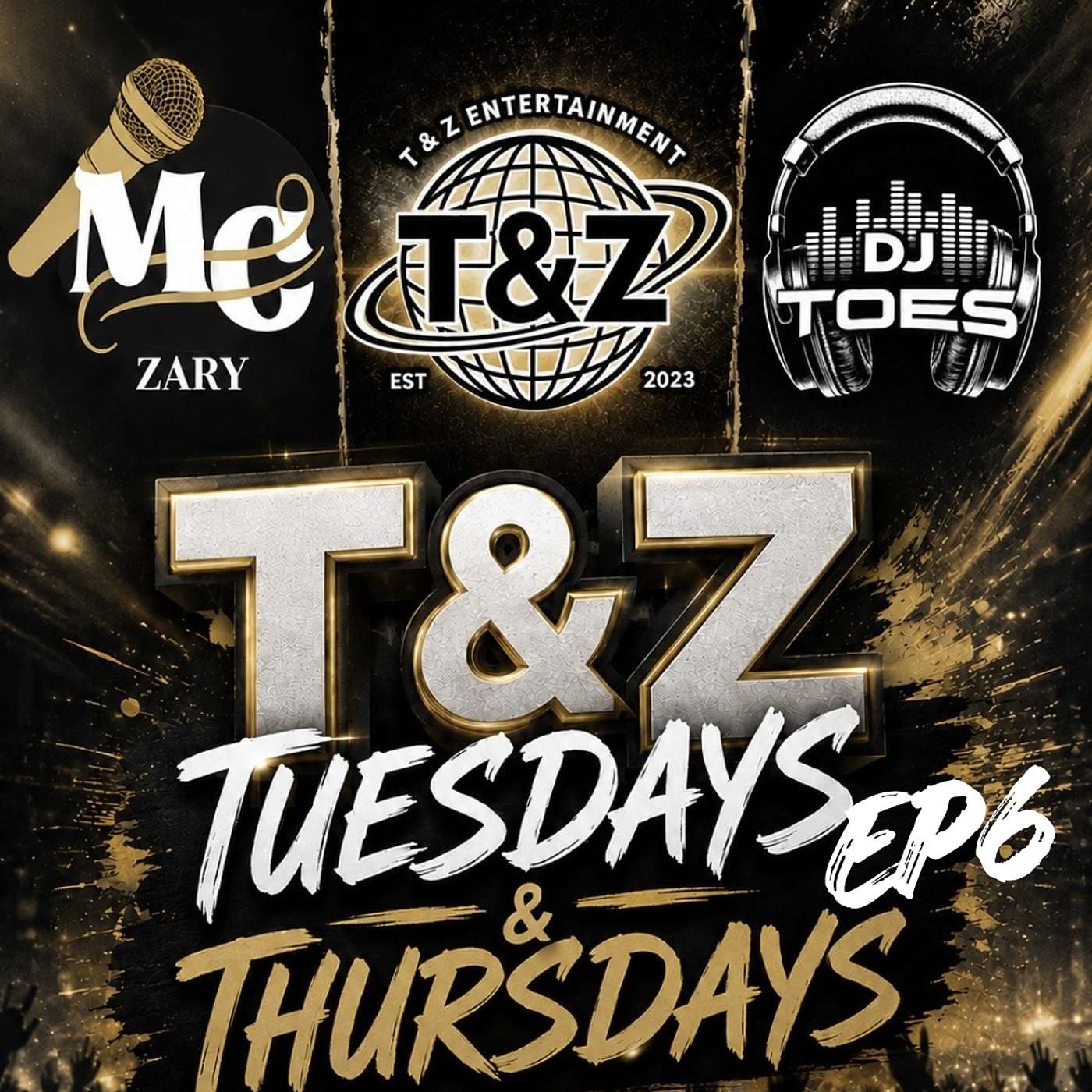 T&Z TUESDAYS & THURSDAYS - EP 6 (HIP HOP)
