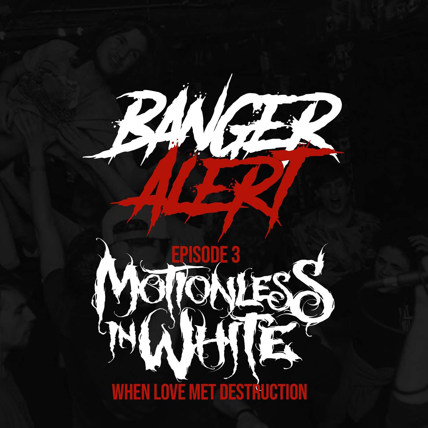 BAP Episode 3: MOTIONLESS IN WHITE - When Love Met Destruction