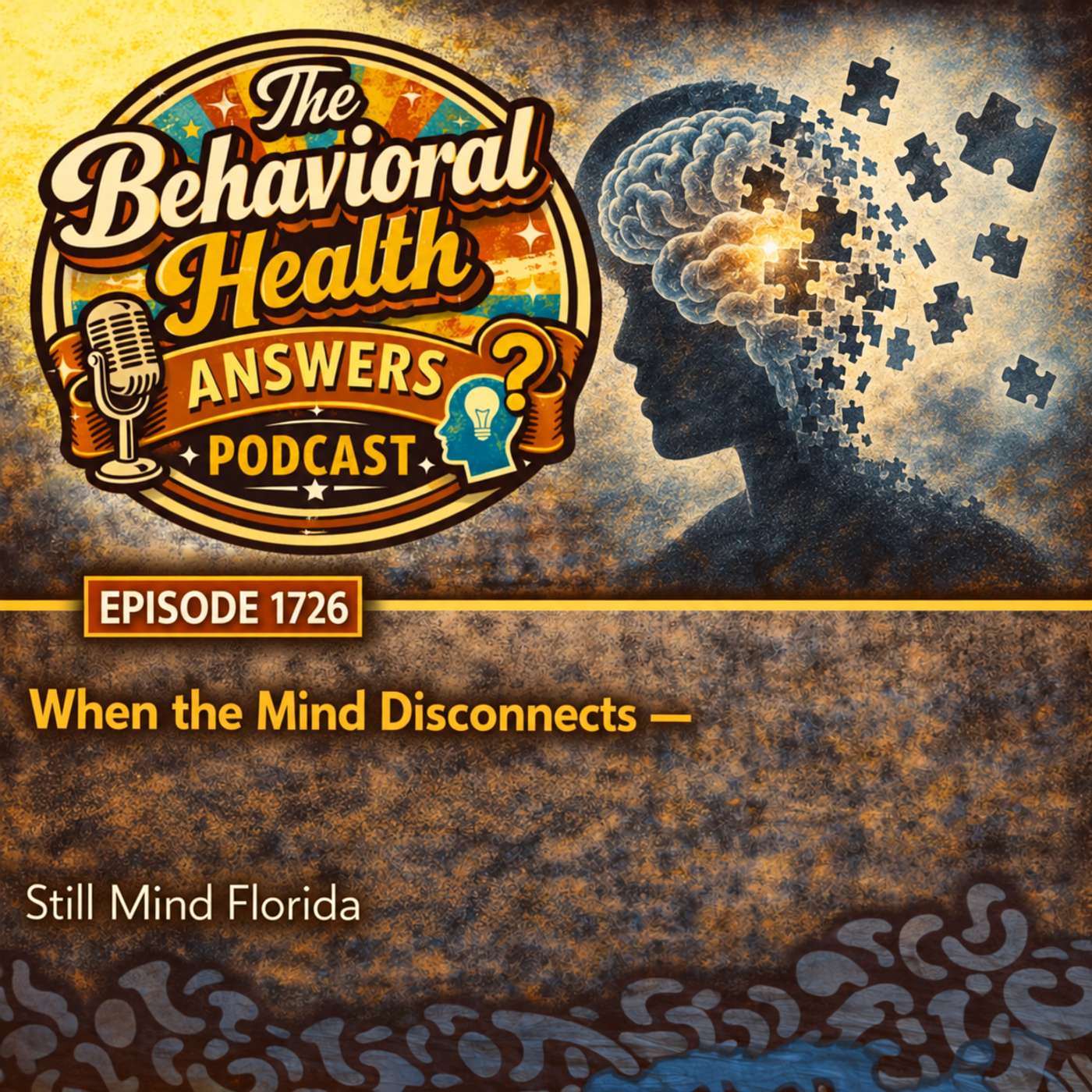 Episode 1726: When the Mind Disconnects | Still Mind Florida episode artwork