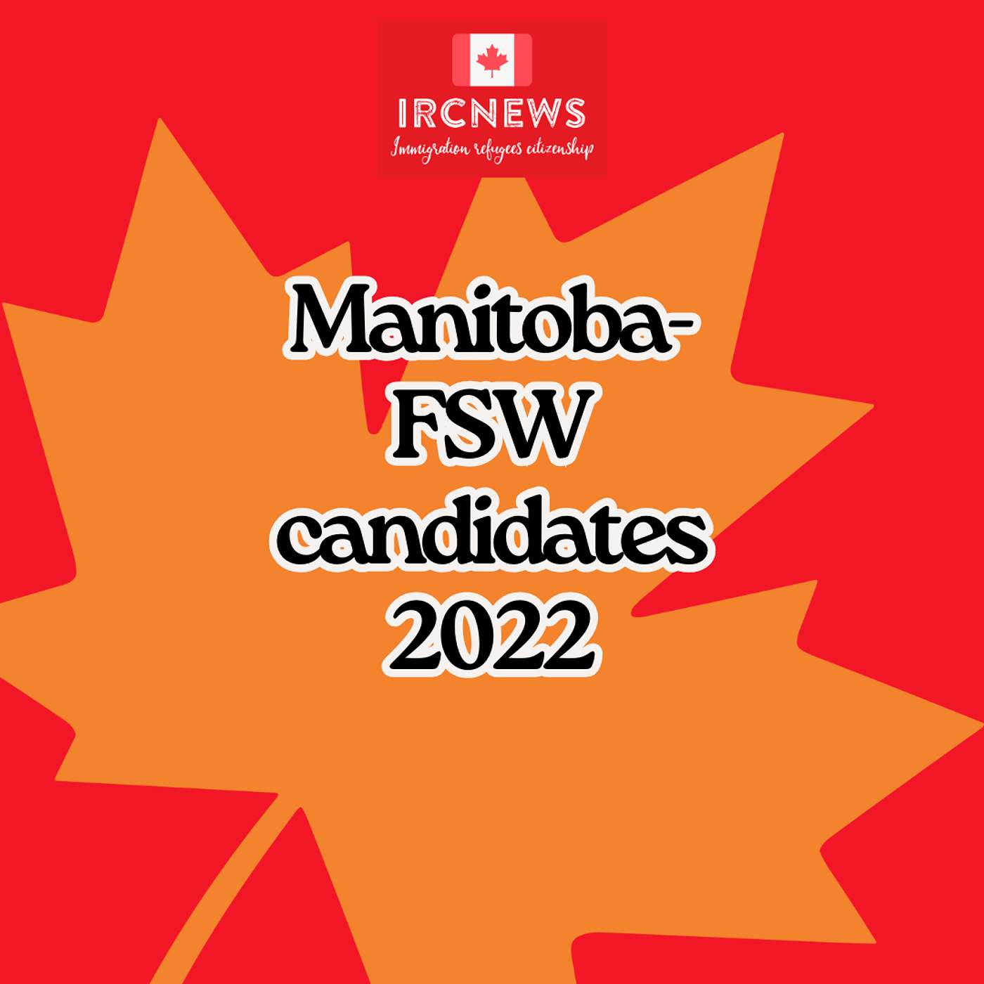 Canada Immigration Total FSW Express Entry Candidate selection for the province of Manitoba in 2022