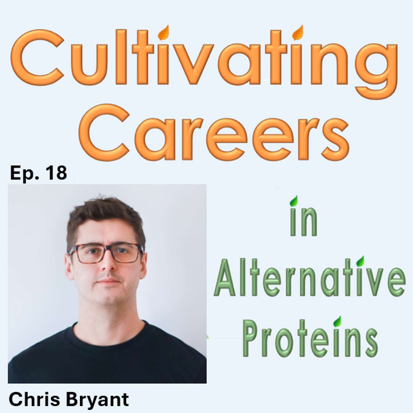 Ep. 18 - Chris Bryant (Alternative Proteins Social Scientist)