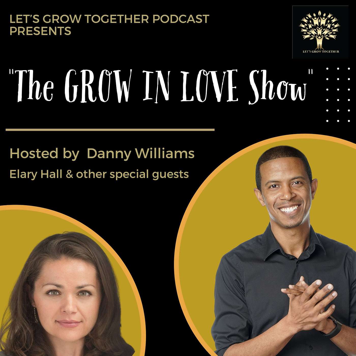 Let's Grow Together Presents "THE GROW IN LOVE SHOW" podcast artwork