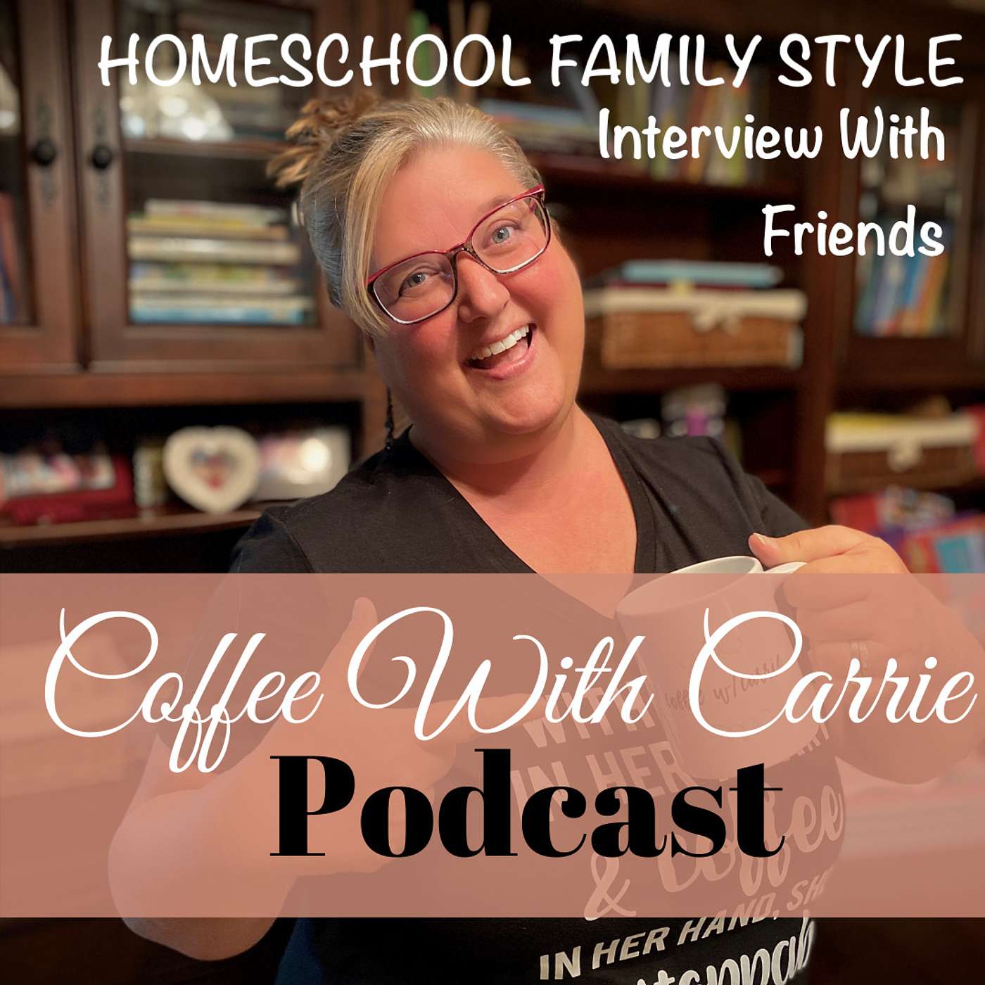 Coffee With Carrie:  Homeschool Podcast