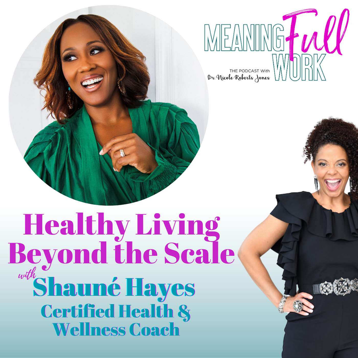 MeaningFULL Work Podcast with Dr. Nicole Roberts Jones