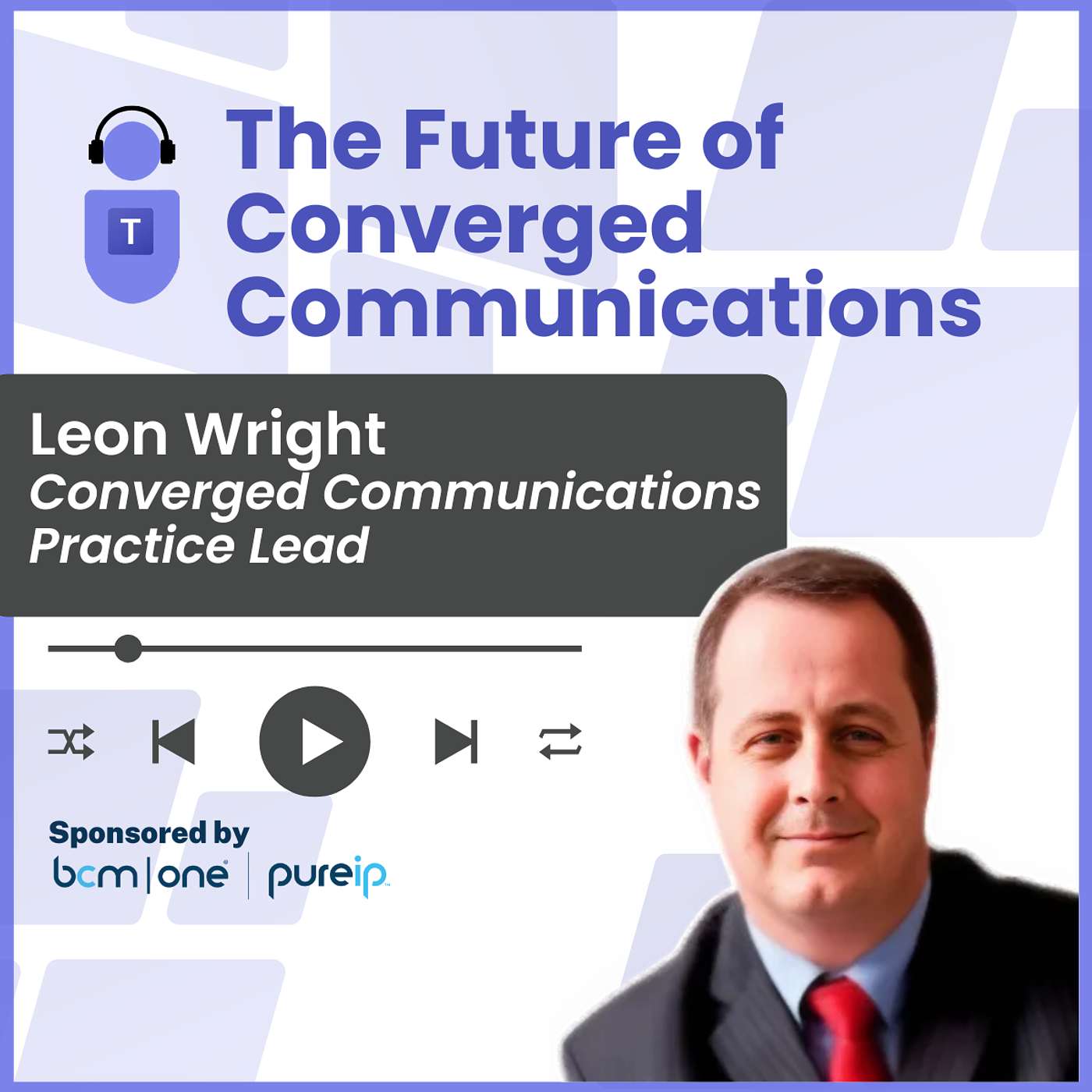 The Future of Converged Communications – Leon Wright, Global Lead at Microsoft