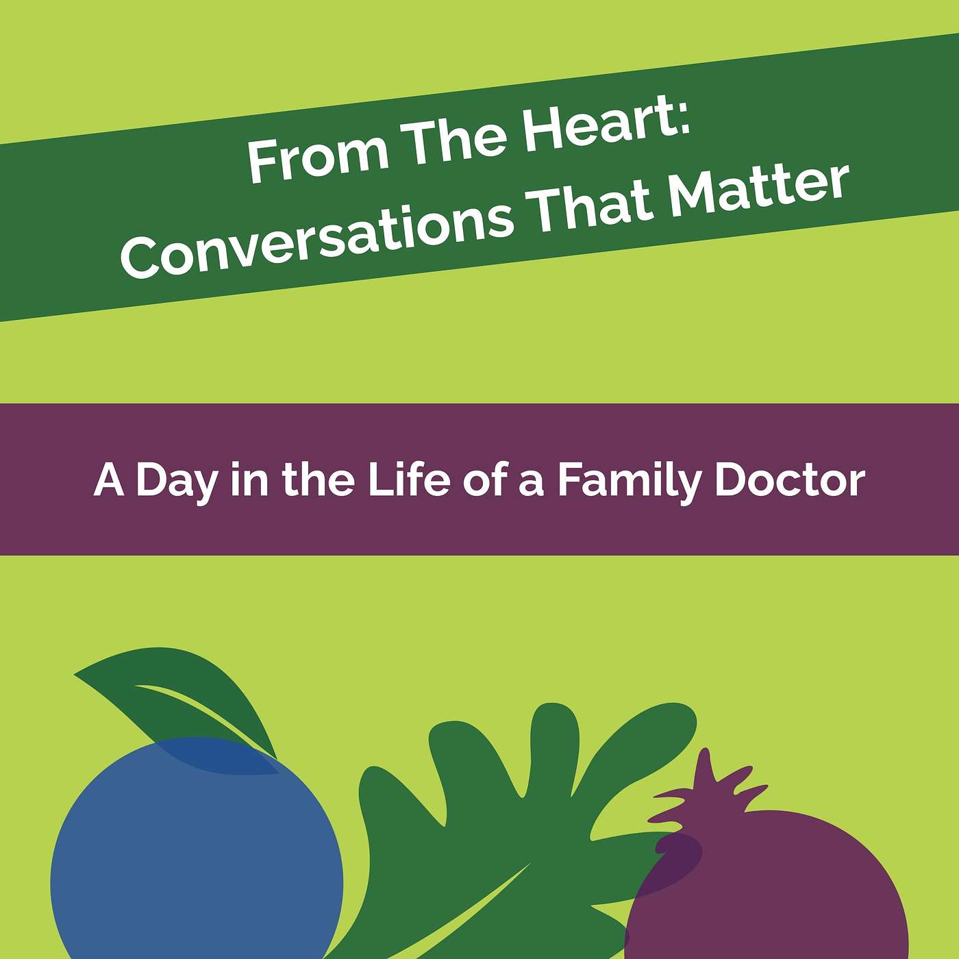 From the Heart #4: A Day in the Life of a Family Doctor