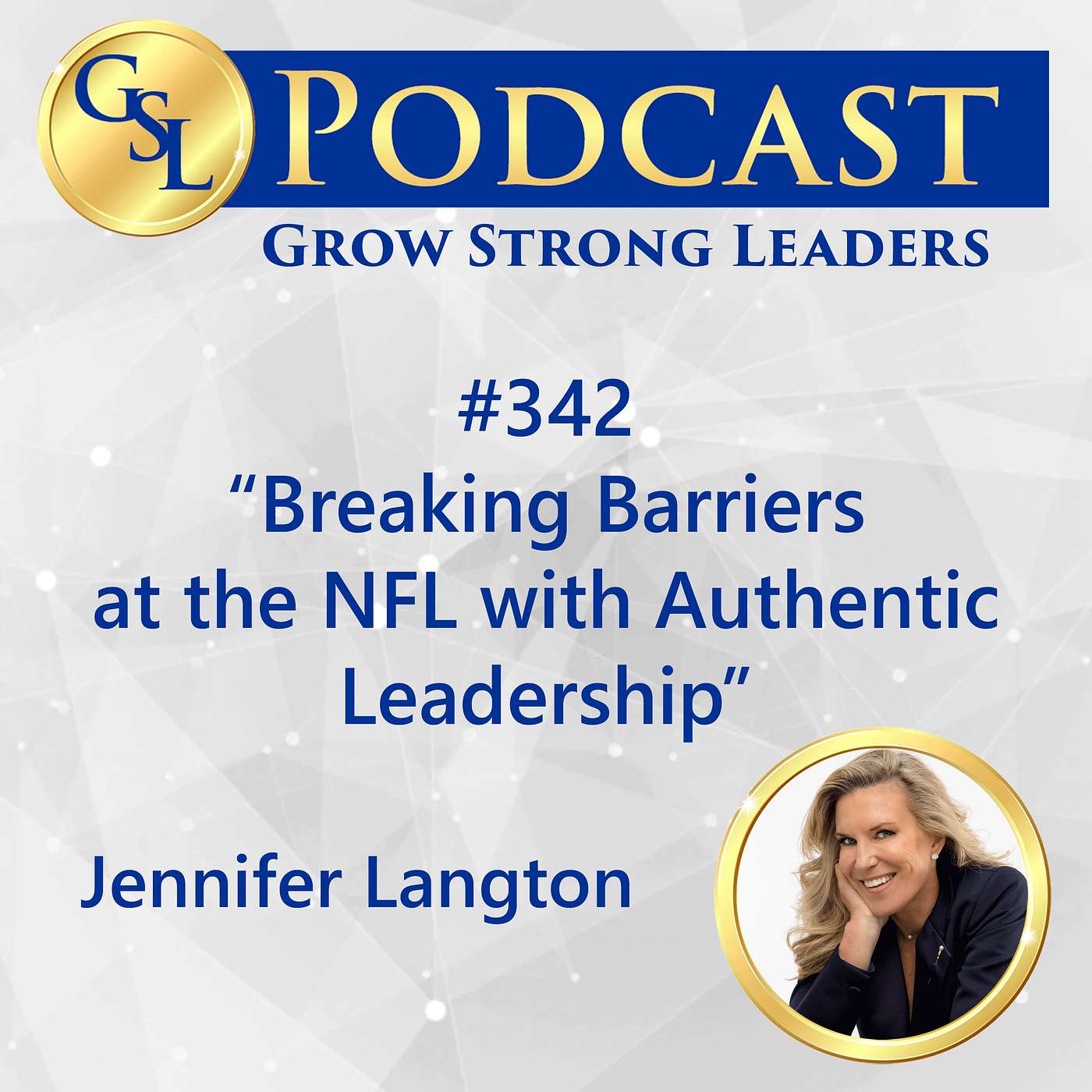 343: Breaking Barriers at the NFL with Authentic Leadership