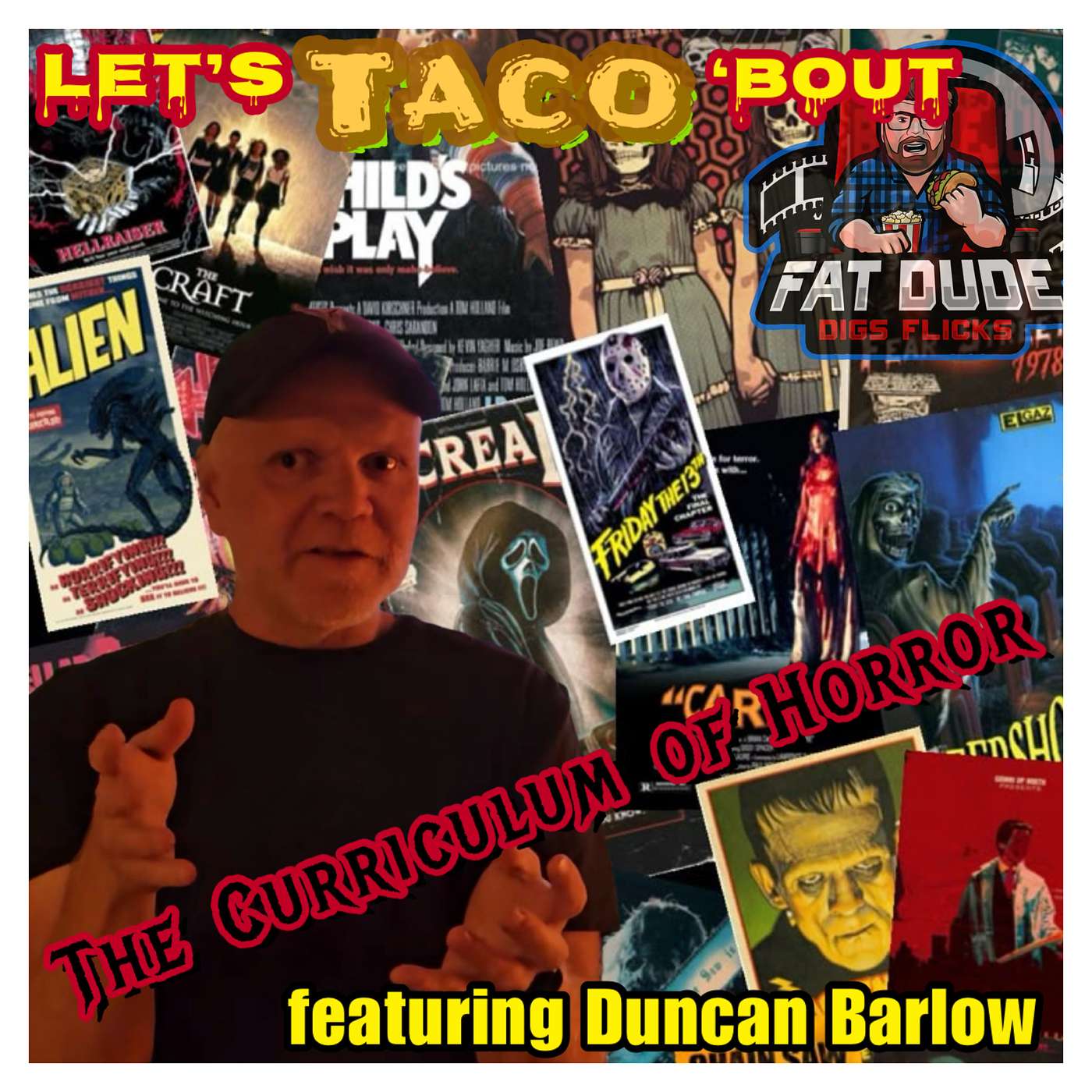 218. Let's Taco 'Bout The Curriculum of Horror featuring Duncan Barlow