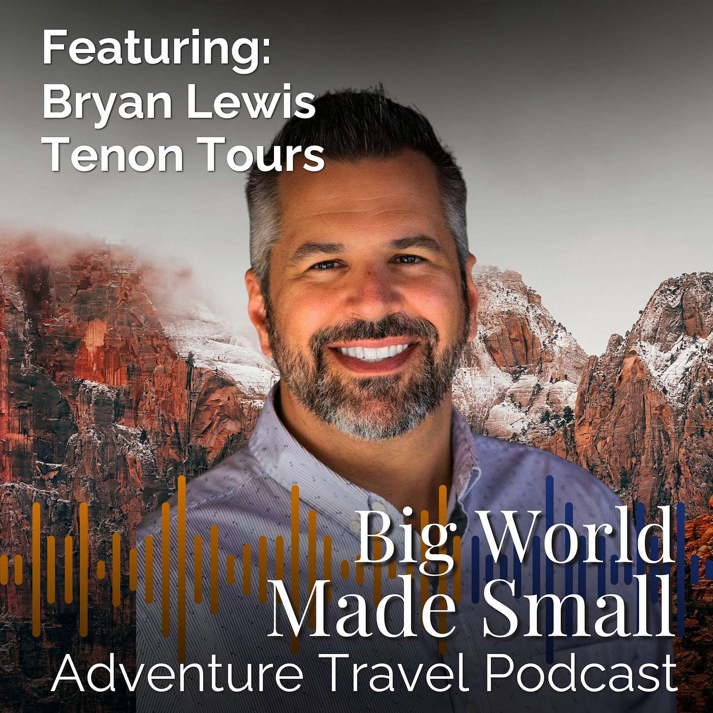 Adventure Travel Podcast - Big World Made Small