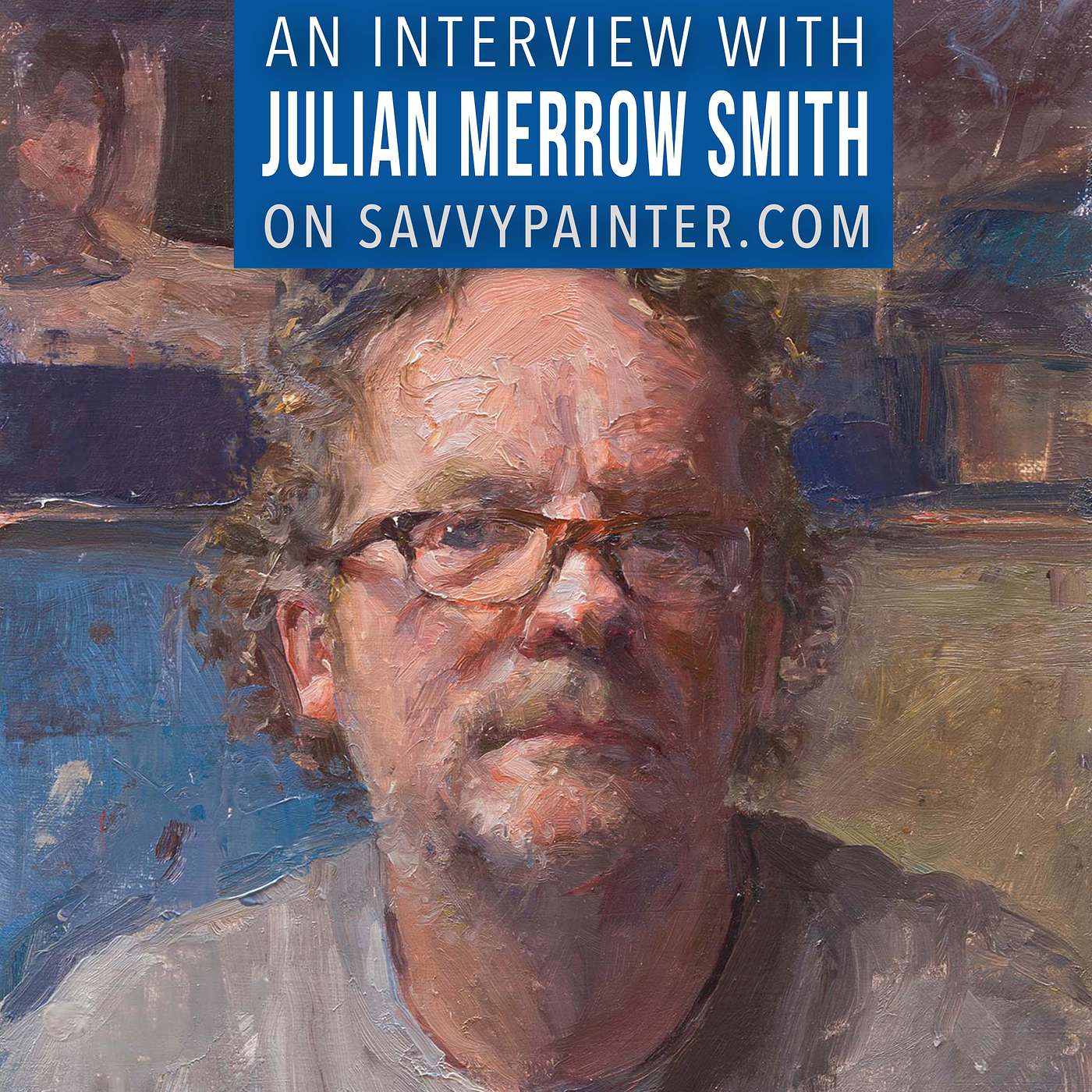 The Path of a Self Taught Artist, with Julian Merrow Smith