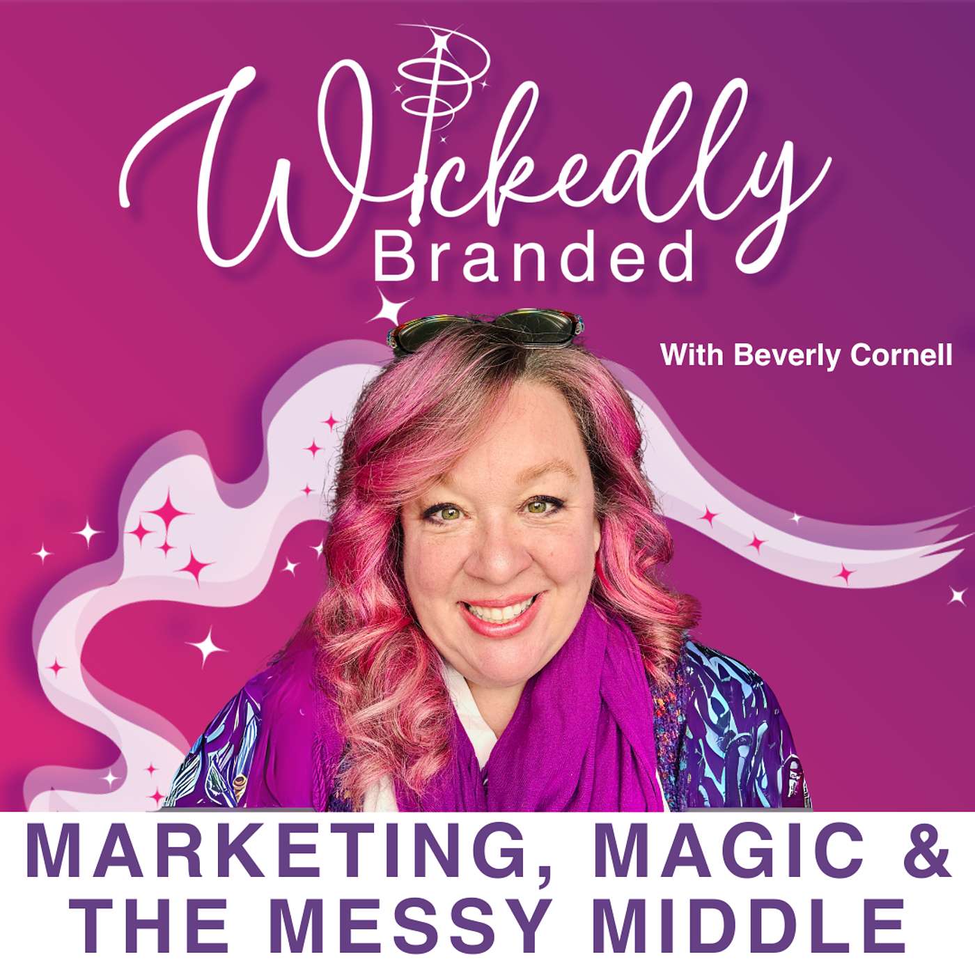 Season 6 - Wickedly Branded: Marketing, Magic & The messy middle episode artwork