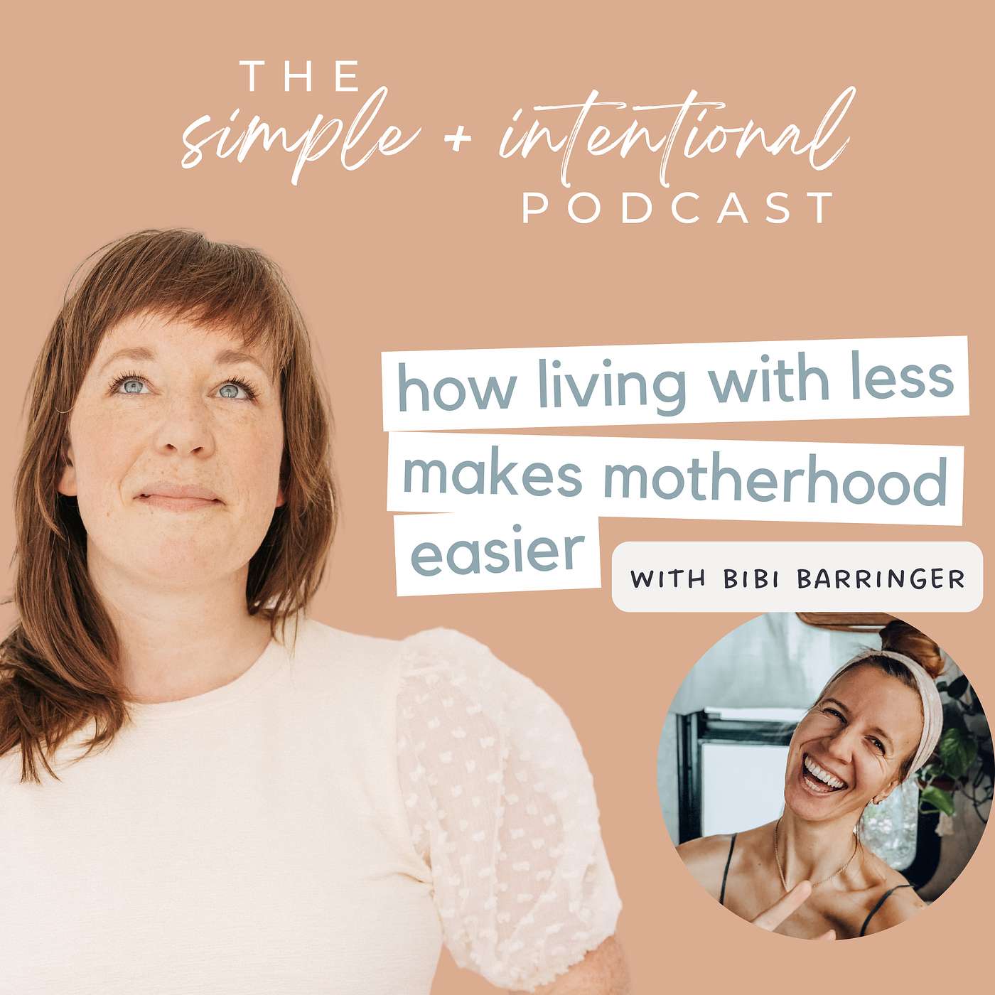 How Living with Less Makes Motherhood Easier with Bibi Barringer