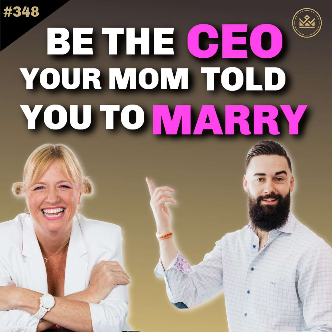 348 | How a Woman's Touch Revolutionized a Man's World