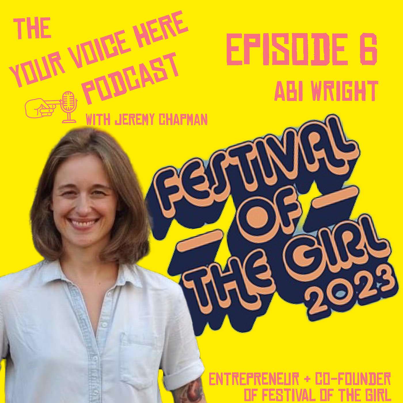 Co Founder of Festival of the Girl - Abi Wright