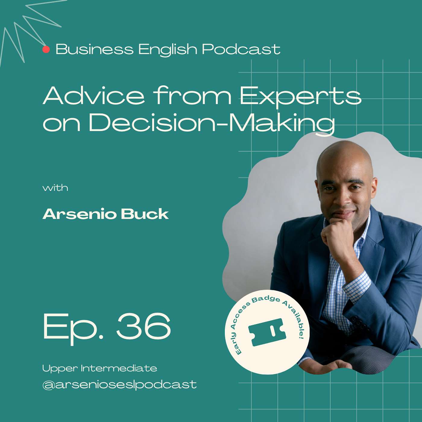 Arsenio's Business English Podcast | Season 9: Episode 36 | Decision-Making, Advice from 'Experts' episode artwork