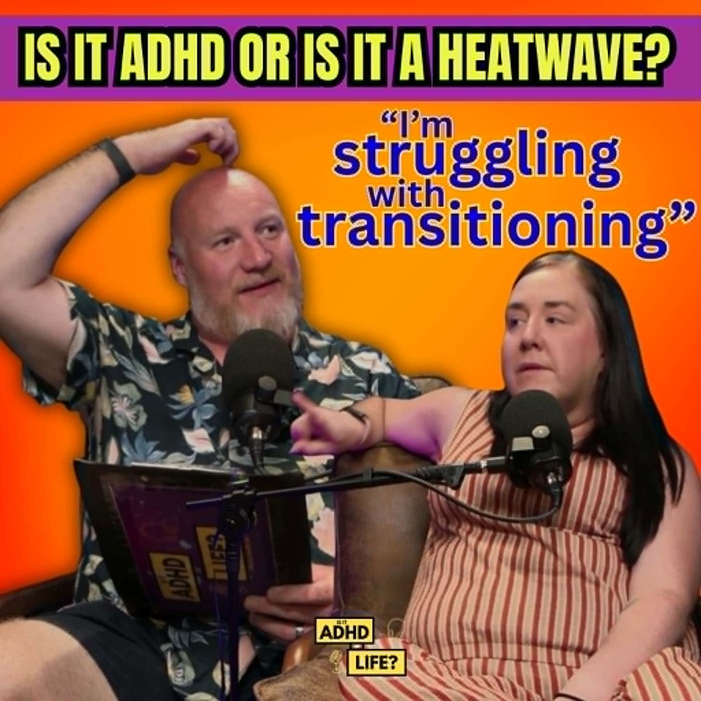Is it ADHD or a heatwave? Sleep, Sensory Overload, Irritability & ADHD Meds in Hot Weather episode artwork