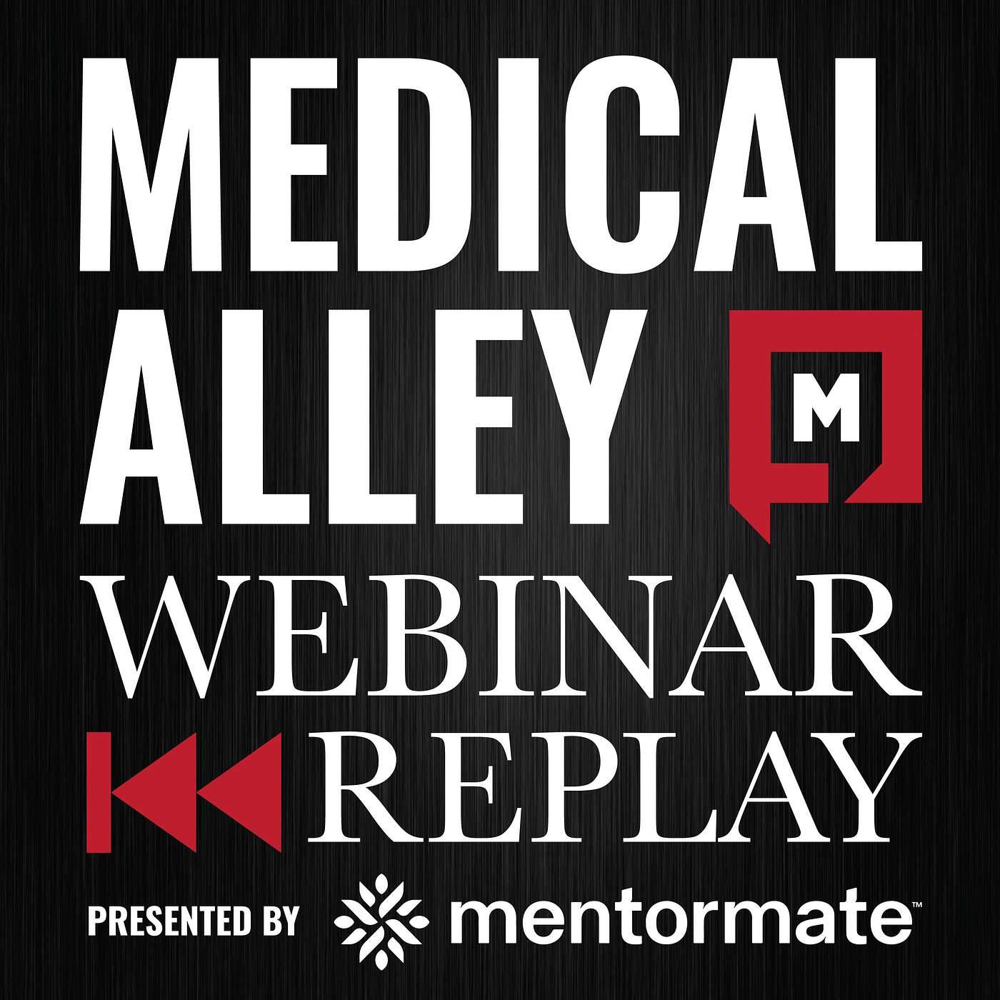 The Medical Alley Podcast (Presented by MentorMate)