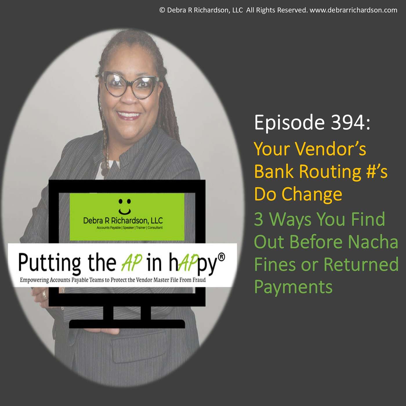 Episode 394:  Your Vendor’s Bank Routing Numbers Do Change – 3 Ways You Find Out Before Nacha Fines or Returned Payments episode artwork