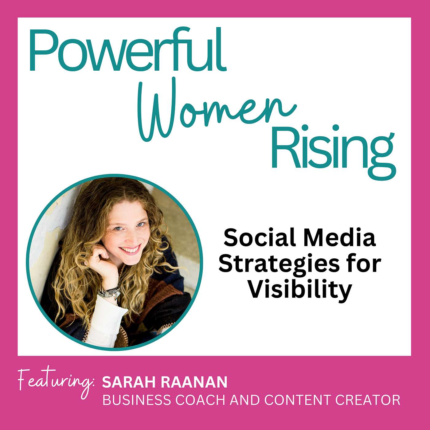 Social Media Strategies for Visibility w/ Sarah Raanan