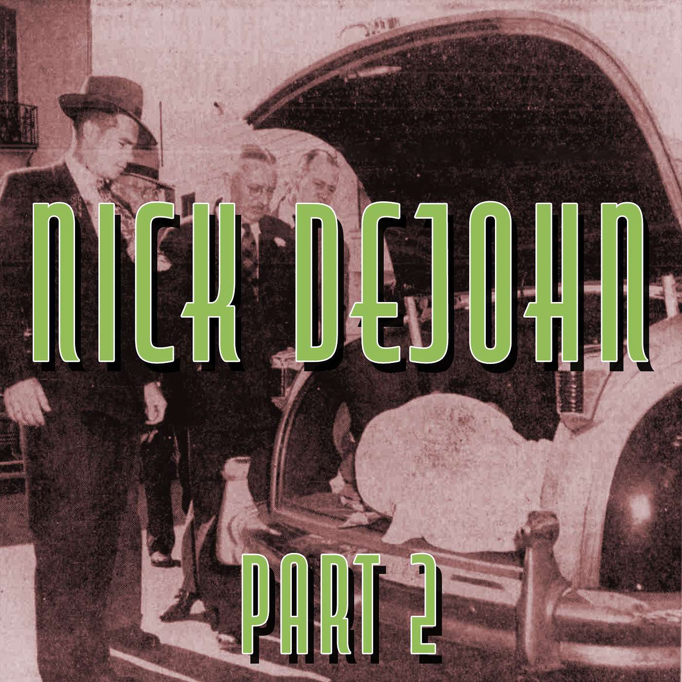 32 - Nick De John, Part 2: She Heard Too Much — The Grand Jury, the Garrot, the Girl in the Bay Window, and a Barefoot Kidnapping in Golden Gate Park. episode artwork