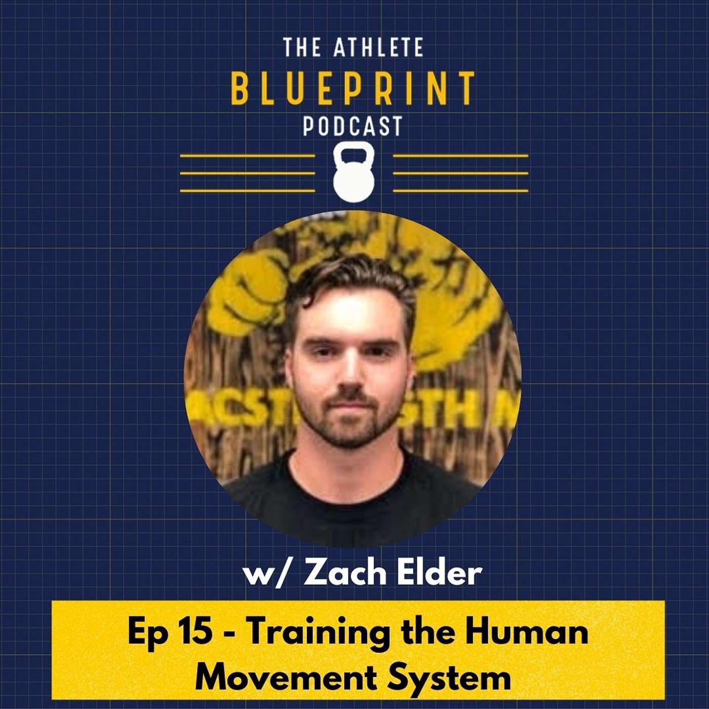 Training The Human Movement System w/ Zach Elder