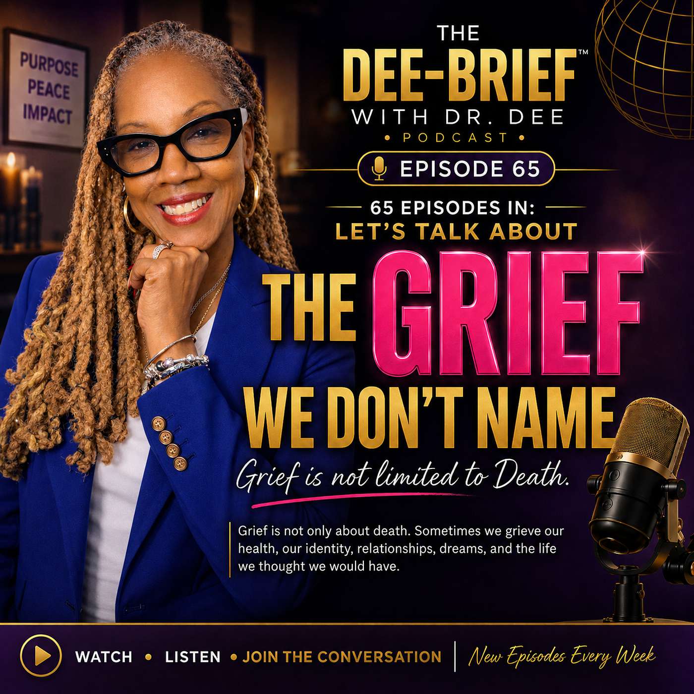 Episode #65: 65 Episodes In: Let’s Talk About the Grief We Don’t Name