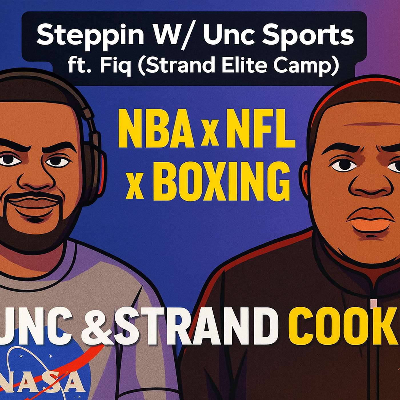 Steppin W/ Unc Sports ft. Fiq (Strand Elite Camp) | NBA Talk, NFL Picks, Sixers & Chris Paul News